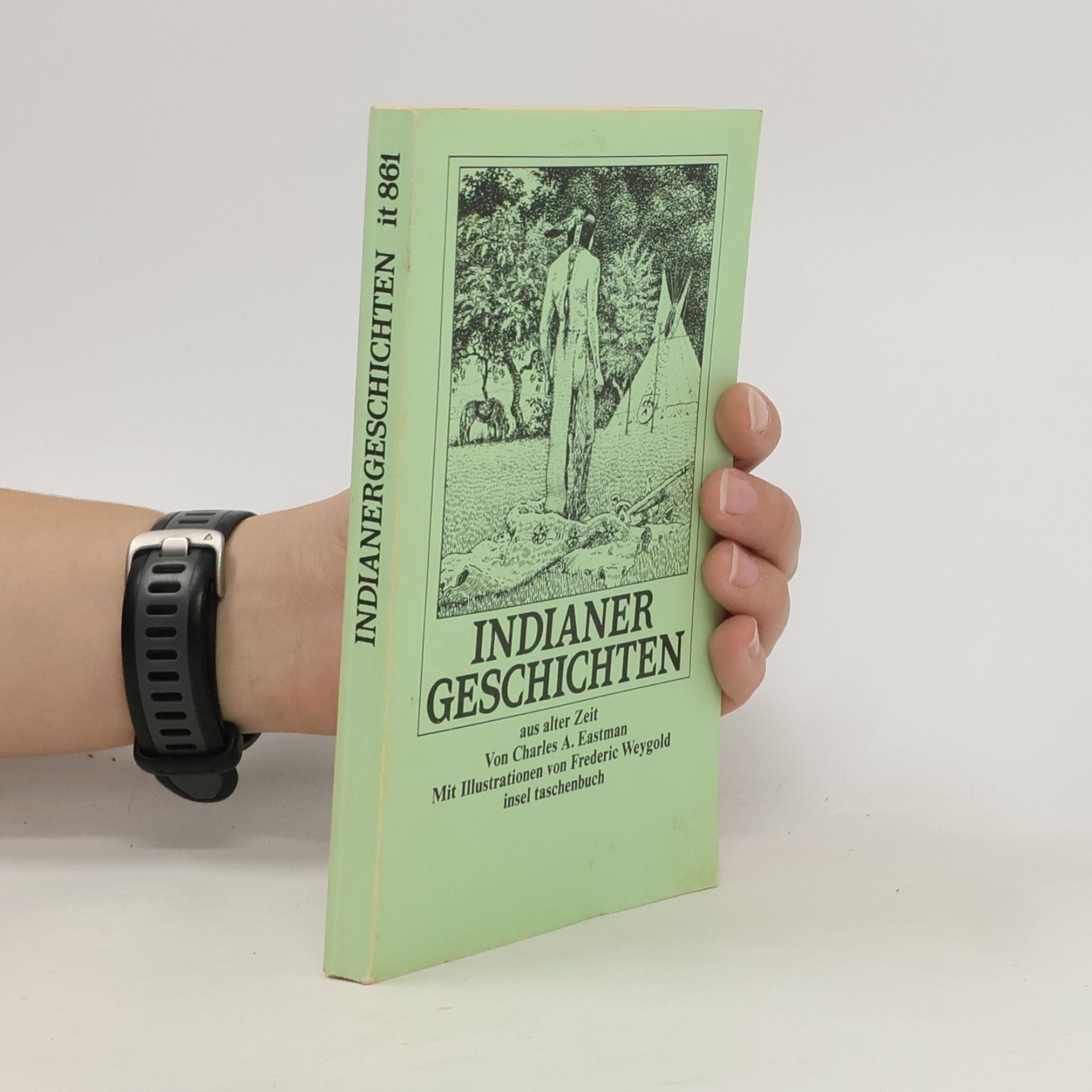Charles A. Eastman (Ohiyesa) INDIANER GESCHICHTEN