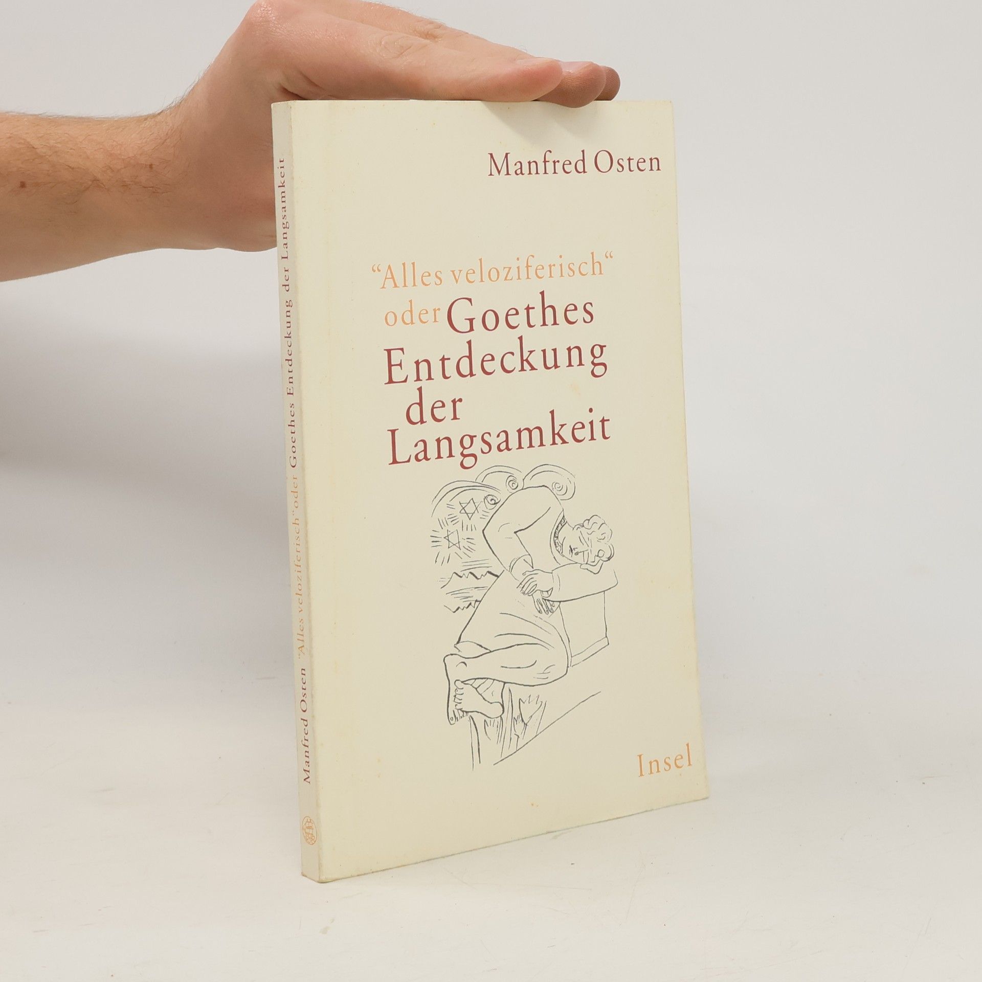 "Alles veloziferisch" oder Goethes Entdeckung der Langsamkeit