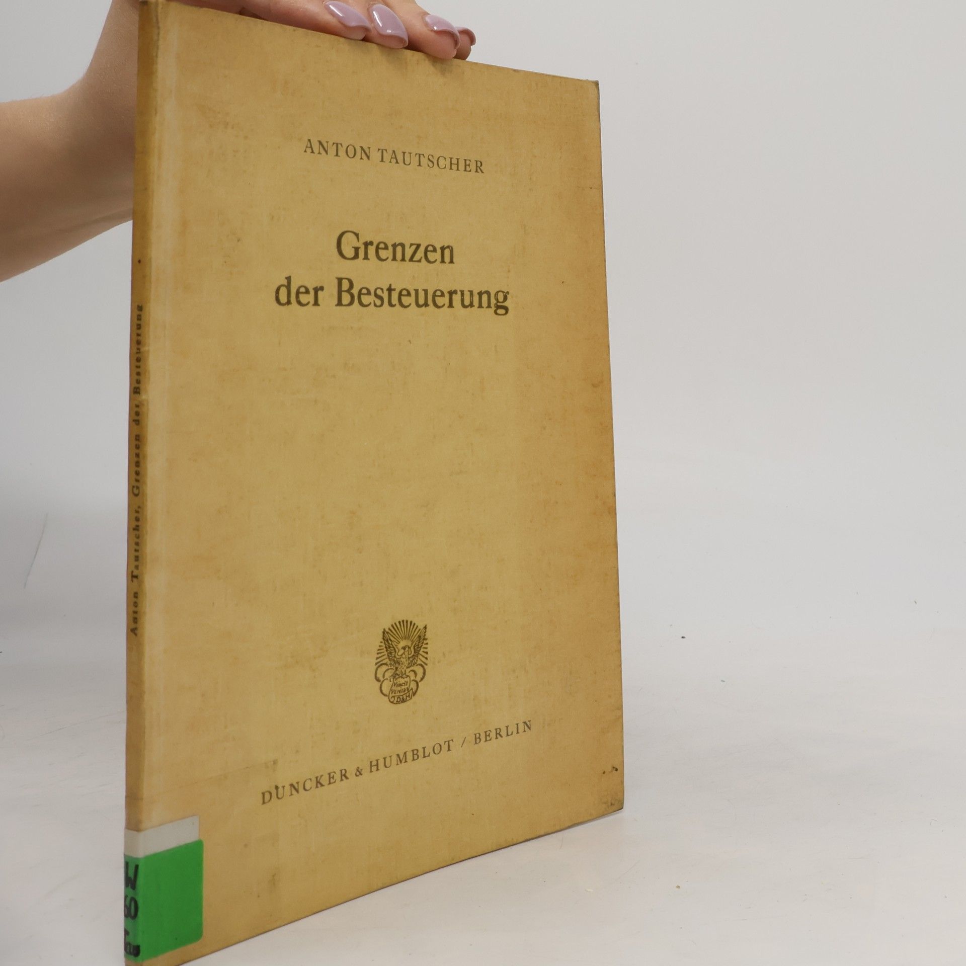 Anton Tautscher Grenzen der Besteuerung