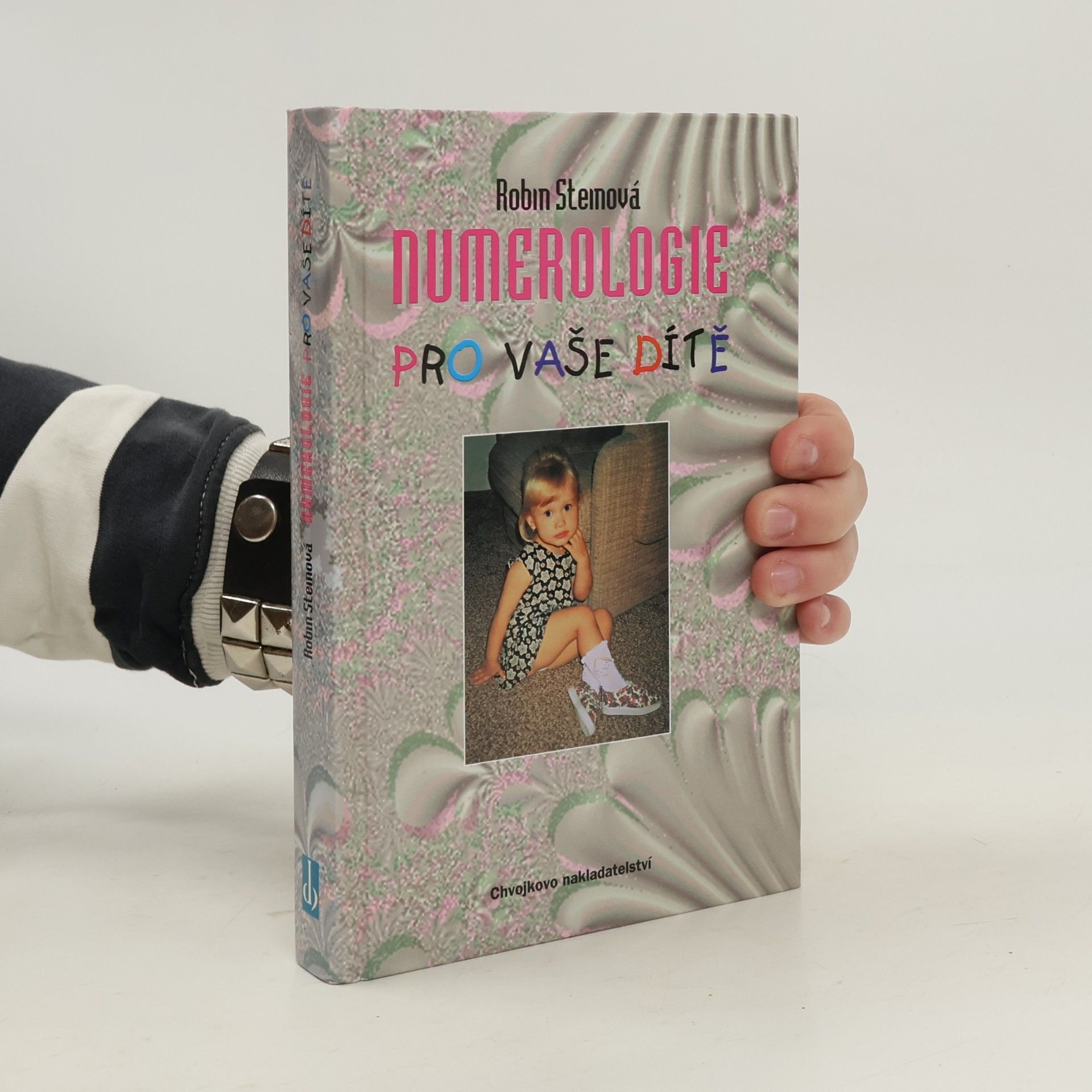 Robin Stein Numerologie pro vaše dítě