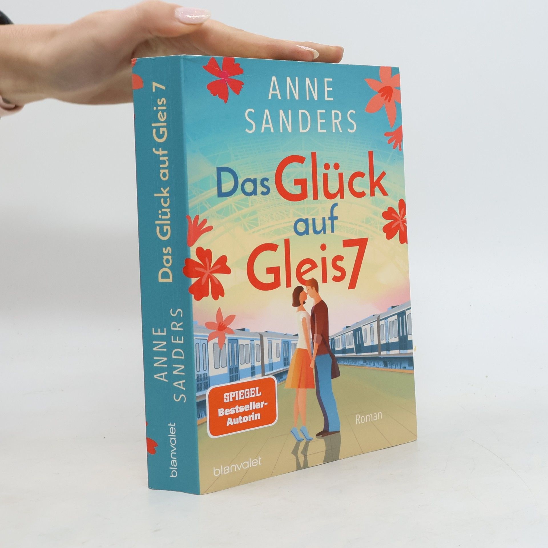 Anne Sanders Das Glück auf Gleis 7