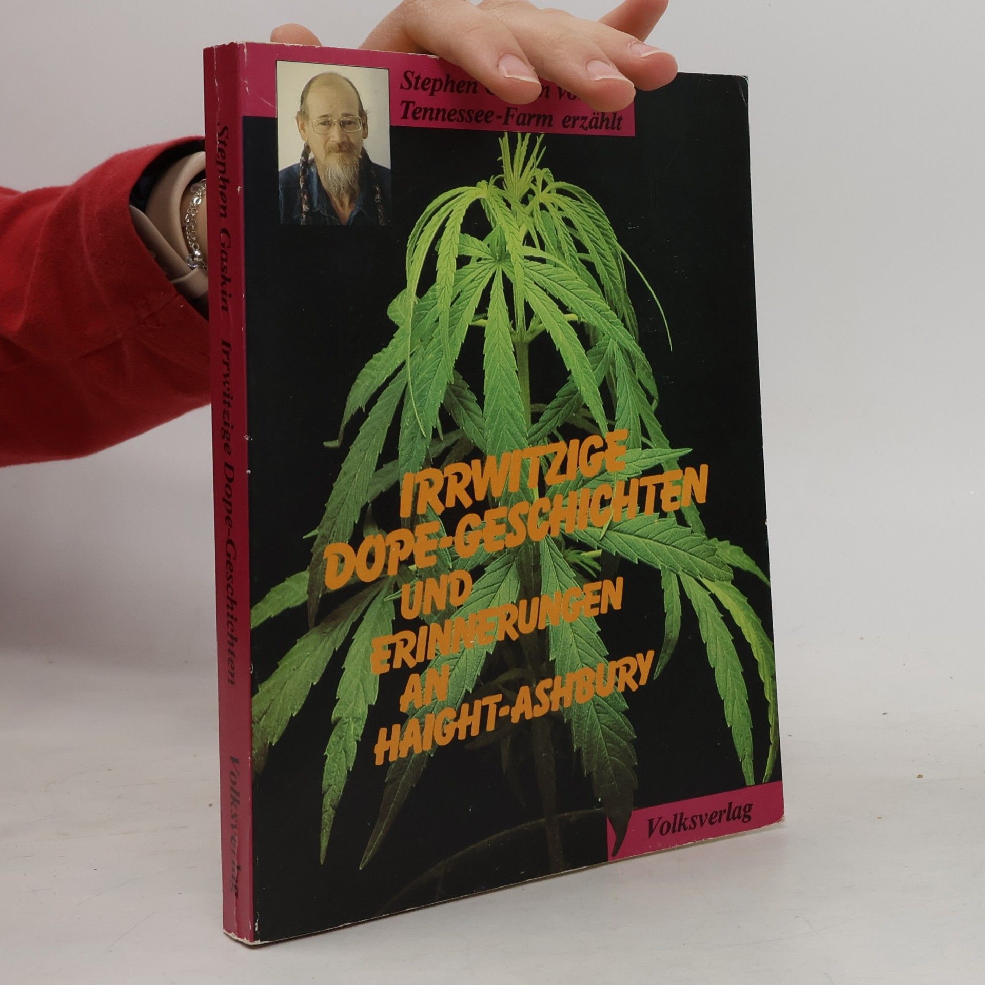 Stephen Gaskin Irrwitzige Dope-Geschichten und Erinnerungen an Haight-Ashbury