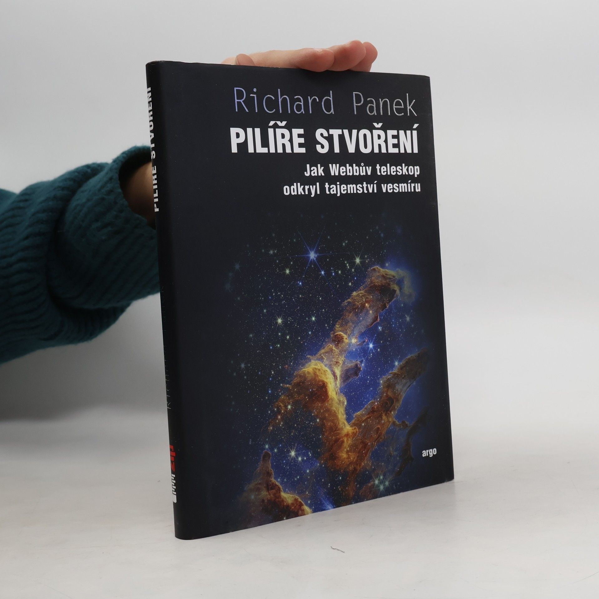 Richard Panek Pilíře stvoření: Jak Webbův teleskop odkryl tajemství vesmíru
