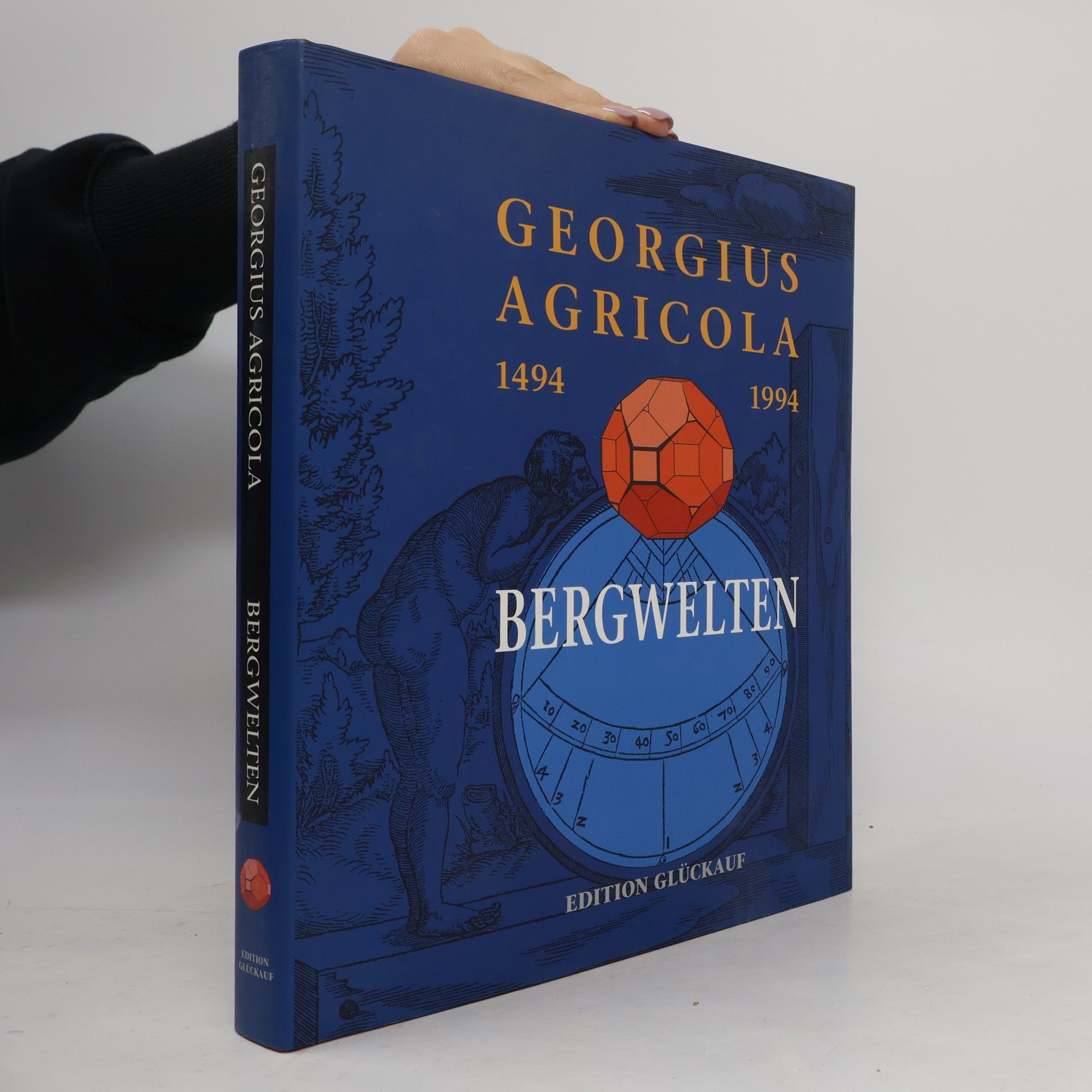 Georgius Agricola, Bergwelten 1494 - 1994