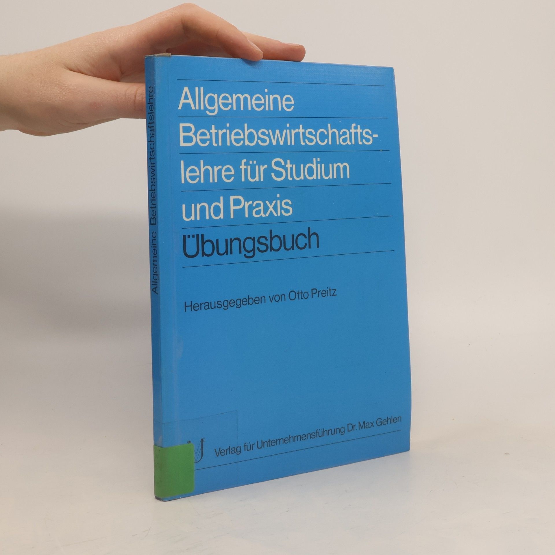 Allgemeine Betriebswirtschaftslehre für Studium und Praxis