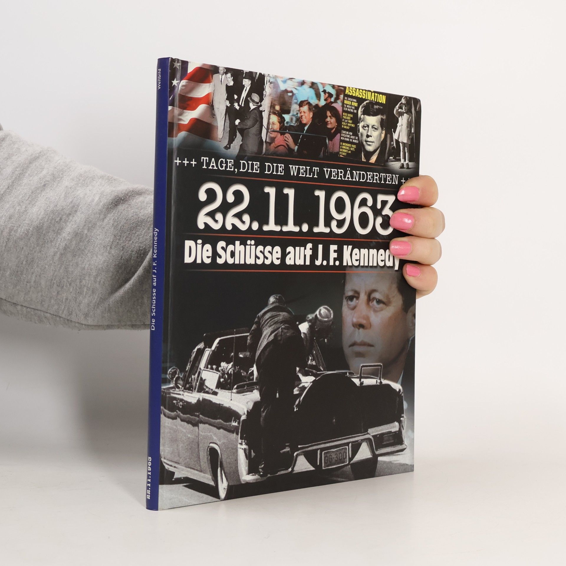 22. 11. 1963. Die Schüsse auf J. F. Kennedy