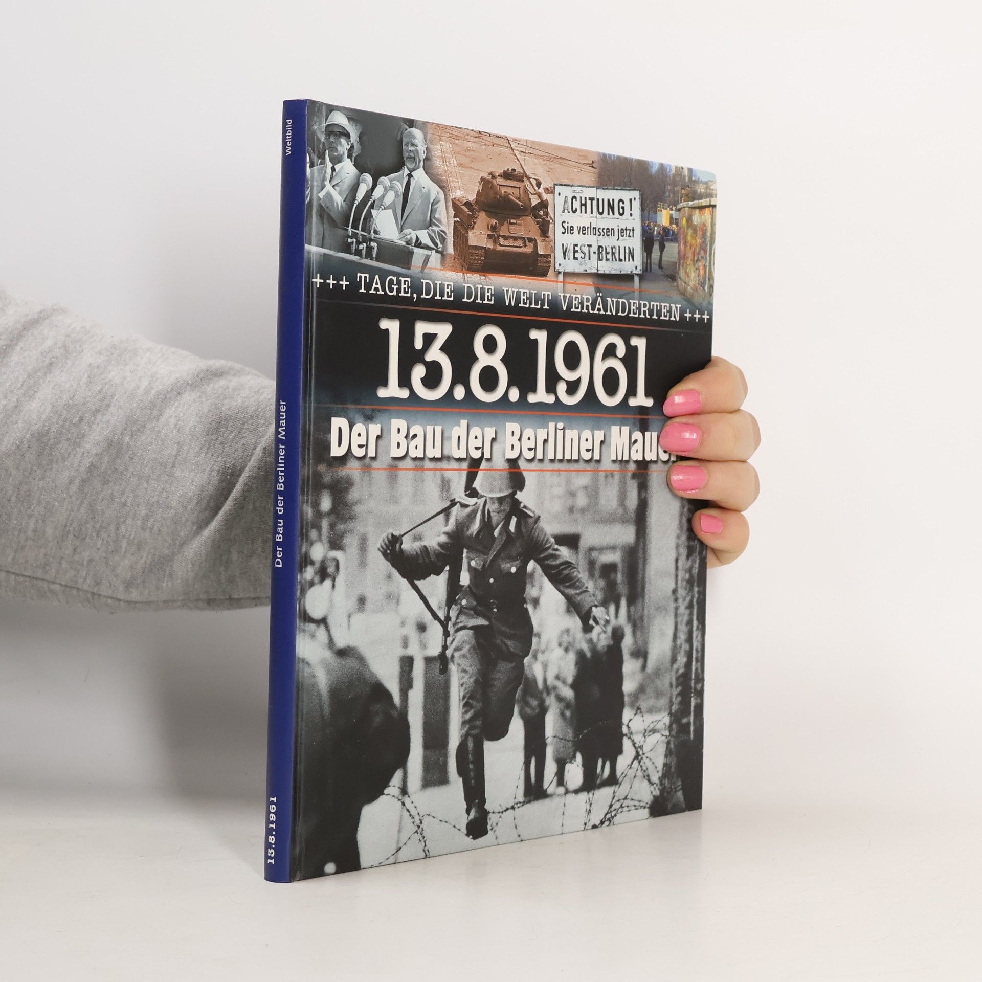 13.8.1961, der Bau der Berliner Mauer