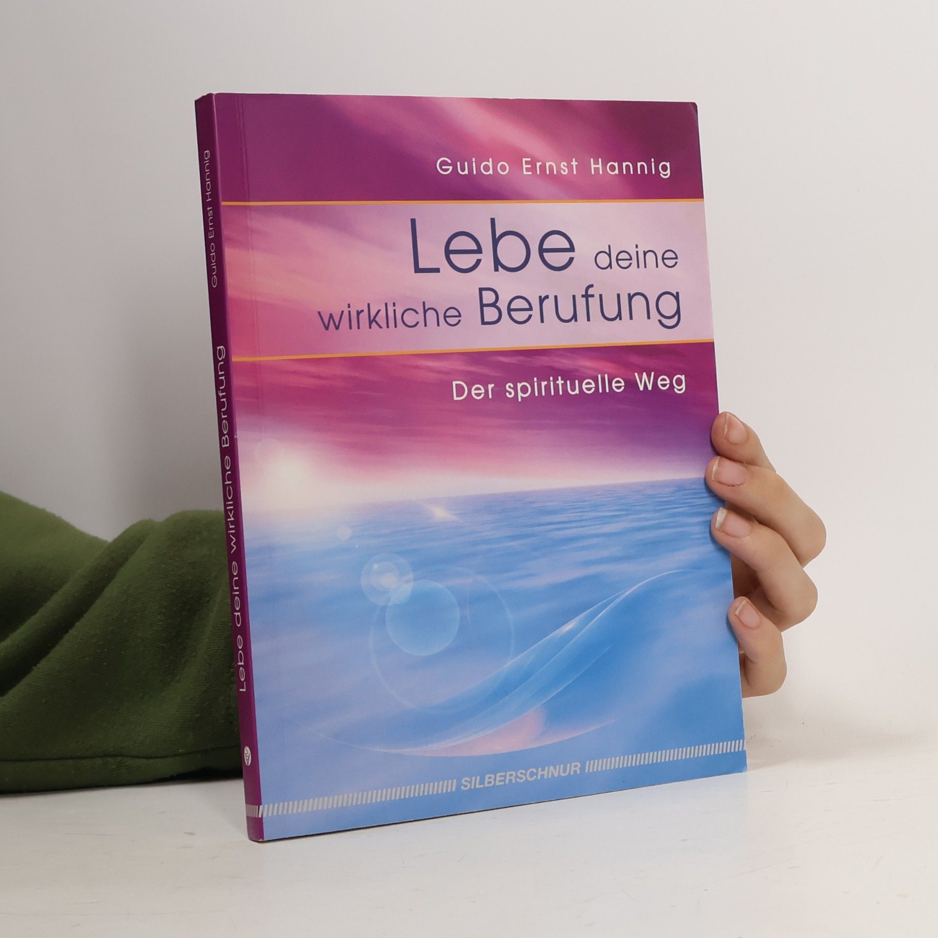 Lebe deine wirkliche Berufung