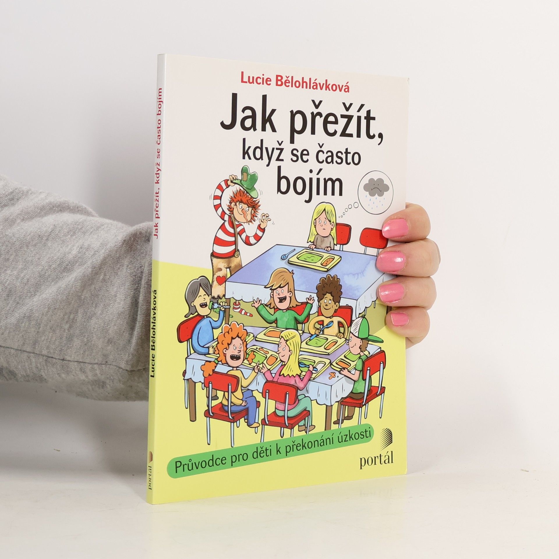 Lucie Bělohlávková Jak přežít, když se často bojím
