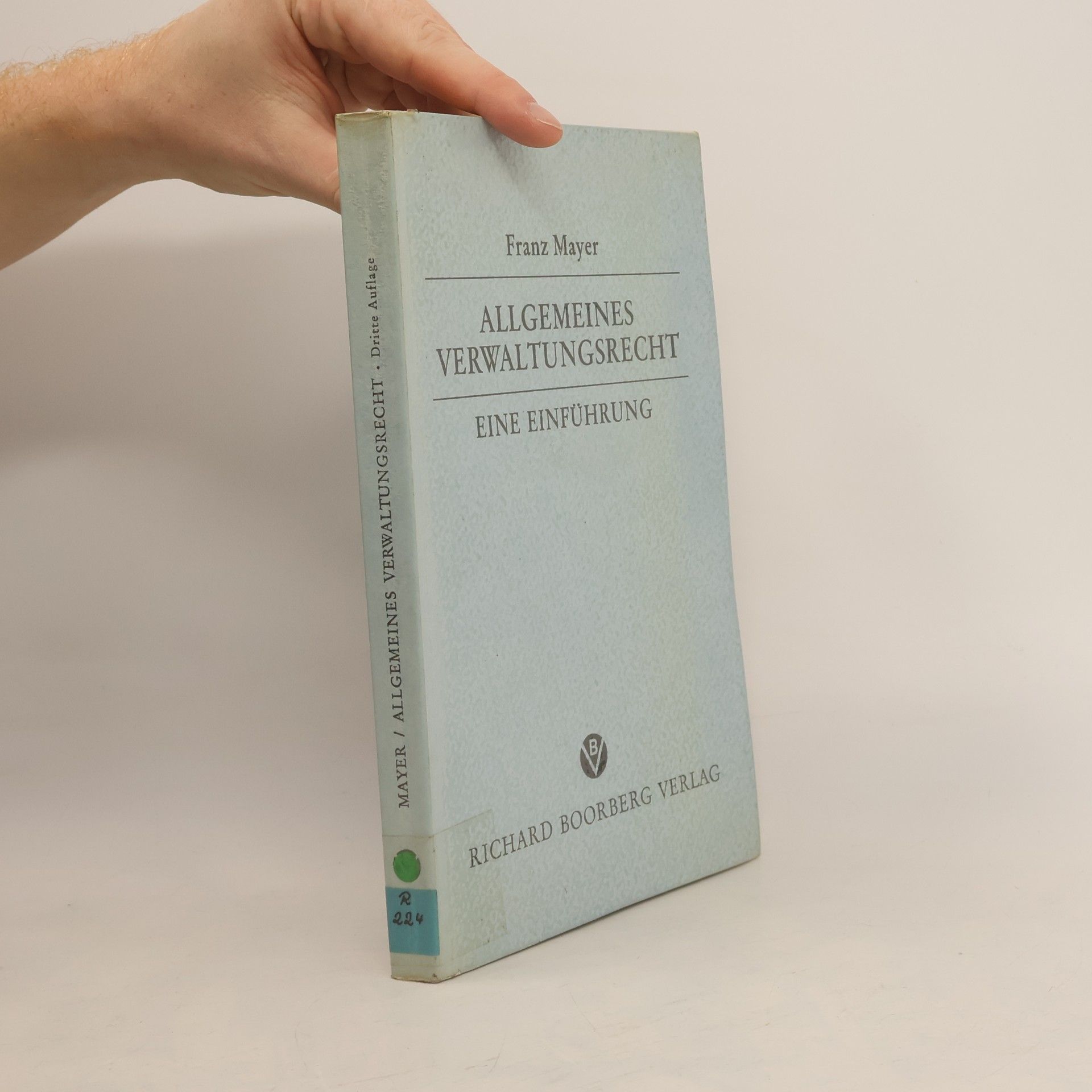 Franz Mayer Allgemeines Verwaltungsrecht - Dritte Auflage