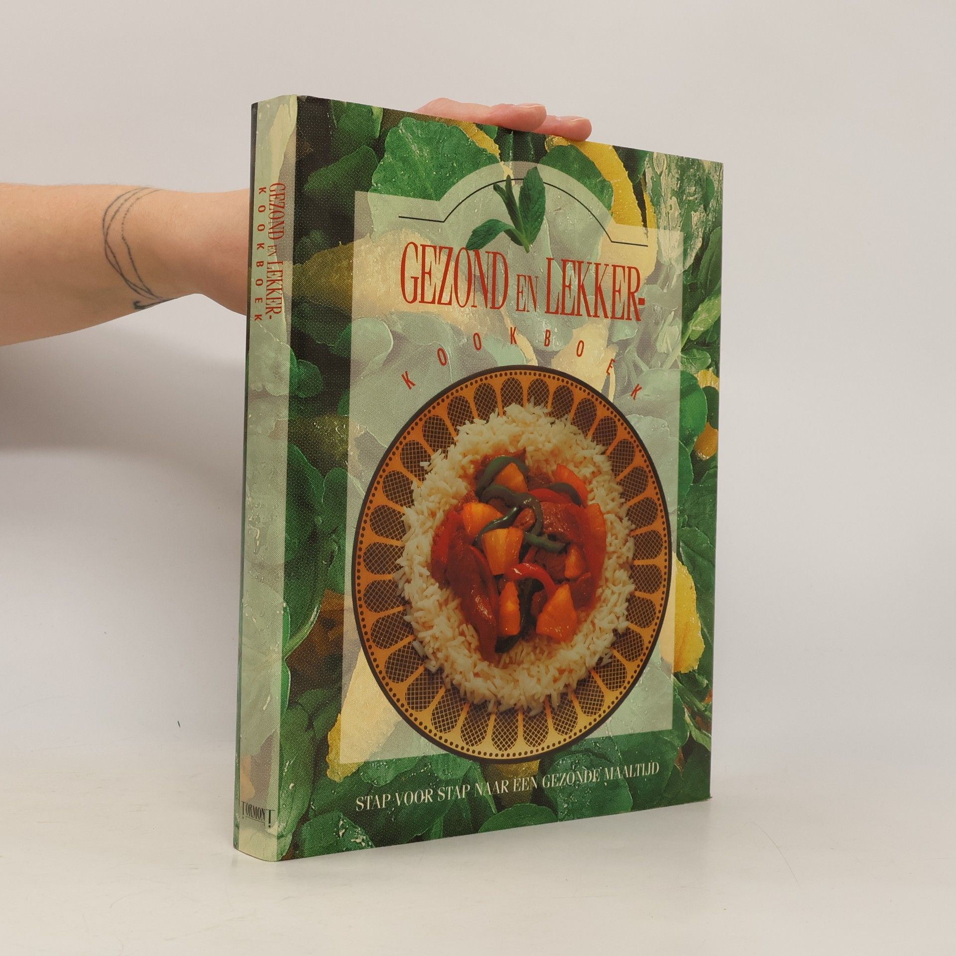 Gezond en lekker kookboek. Stap voor stap naar een gezonde maaltijd