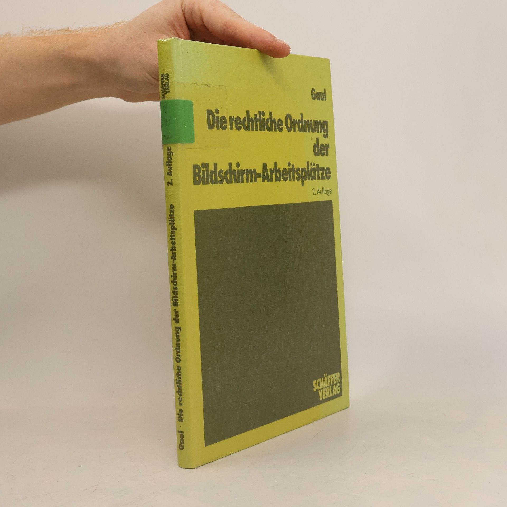 Die rechtliche Ordnung der Bildschirmarbeitsplätze - 2. Auflage