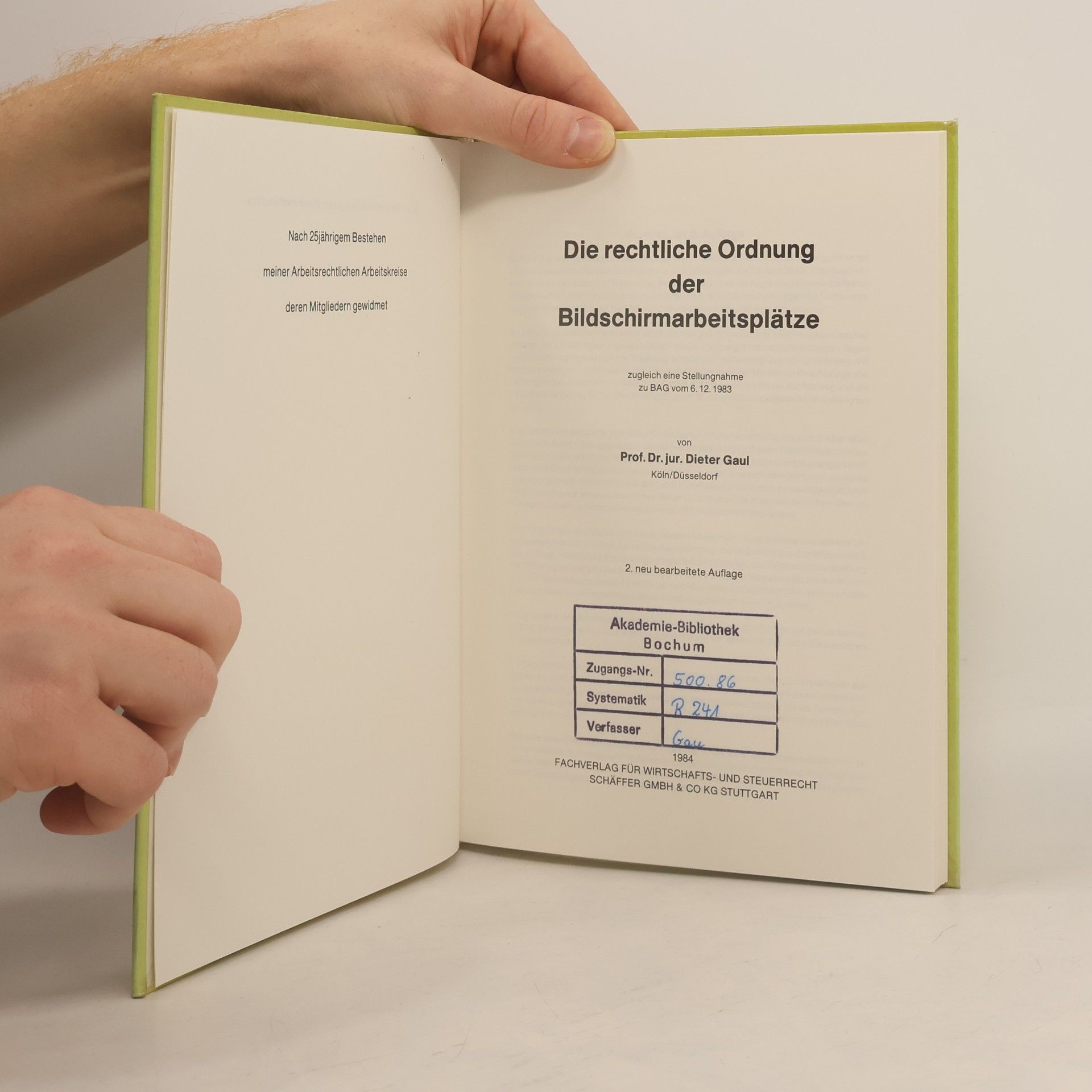 Dieter Gaul Die rechtliche Ordnung der Bildschirmarbeitsplätze - 2. Auflage