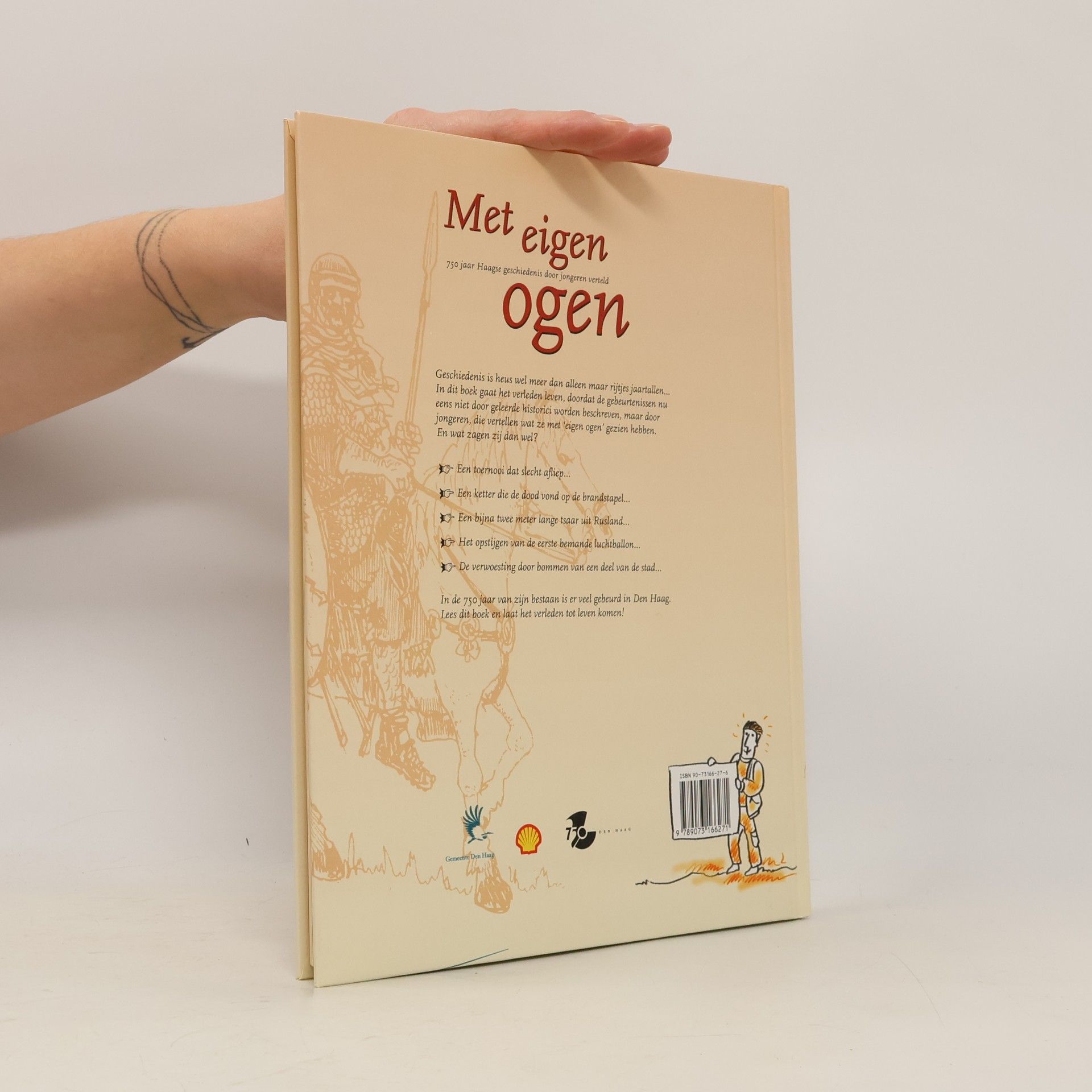 Rob Claassen Met eigen ogen, 750 jaar Haagse geschiedenis door jongeren verteld