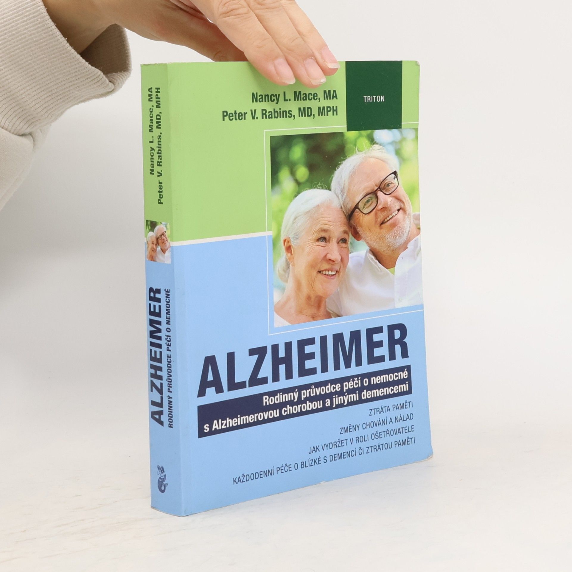 Alzheimer: Rodinný průvodce péčí o nemocné s Alzheimerovou chorobou a jinými demencemi