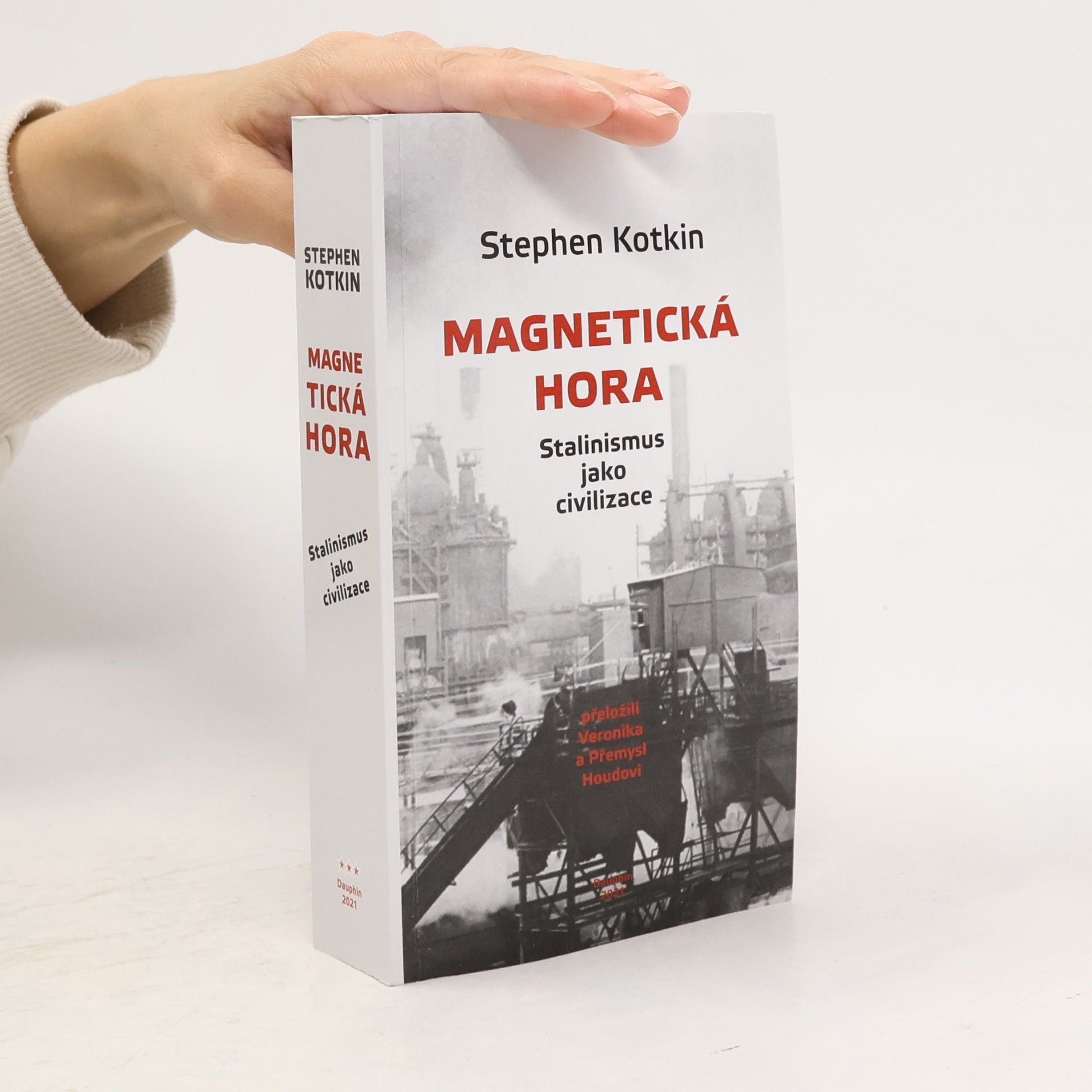 Stephen Kotkin Magnetická hora : stalinismus jako civilizace