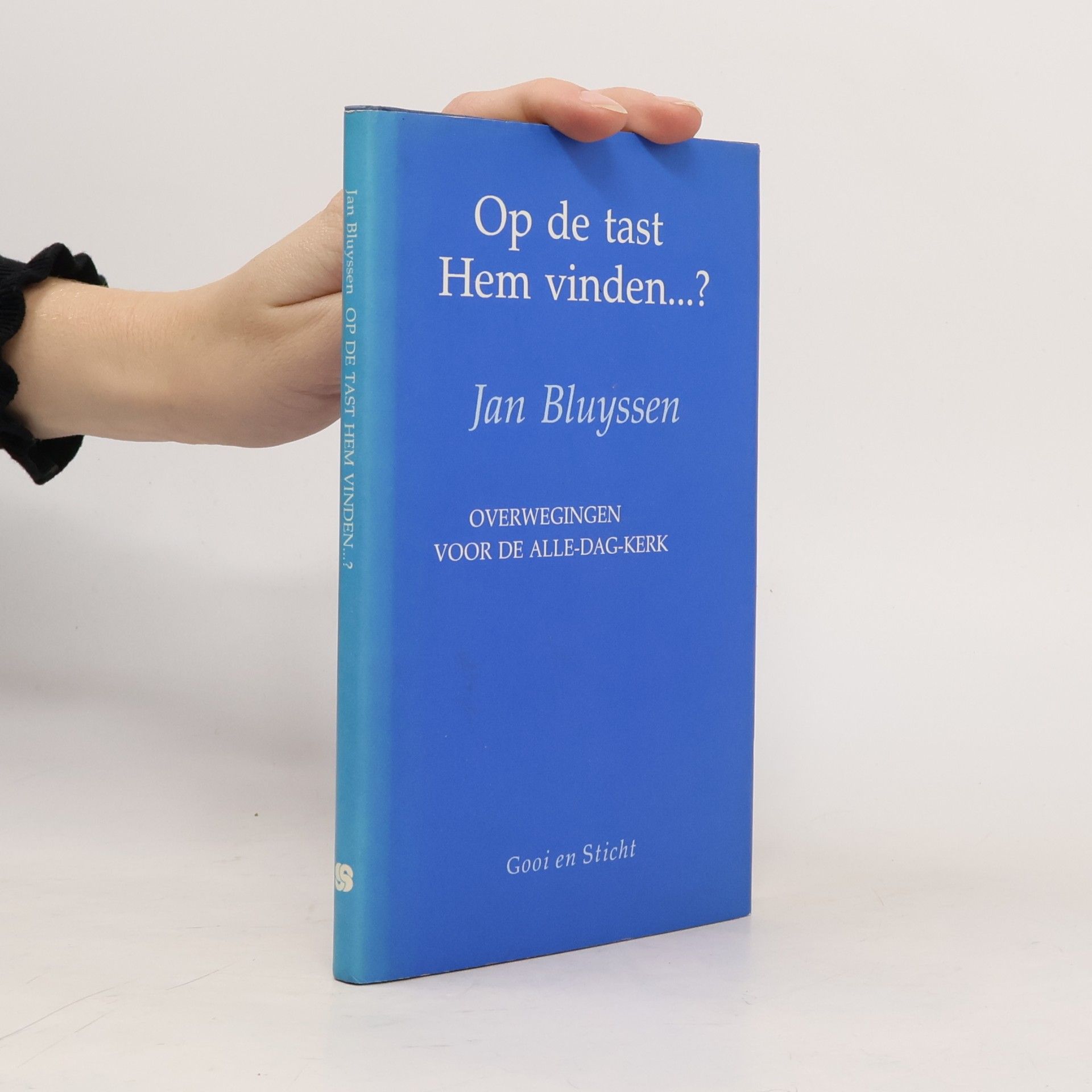 Bluyssen  Jan Op de tast Hem vinden...?