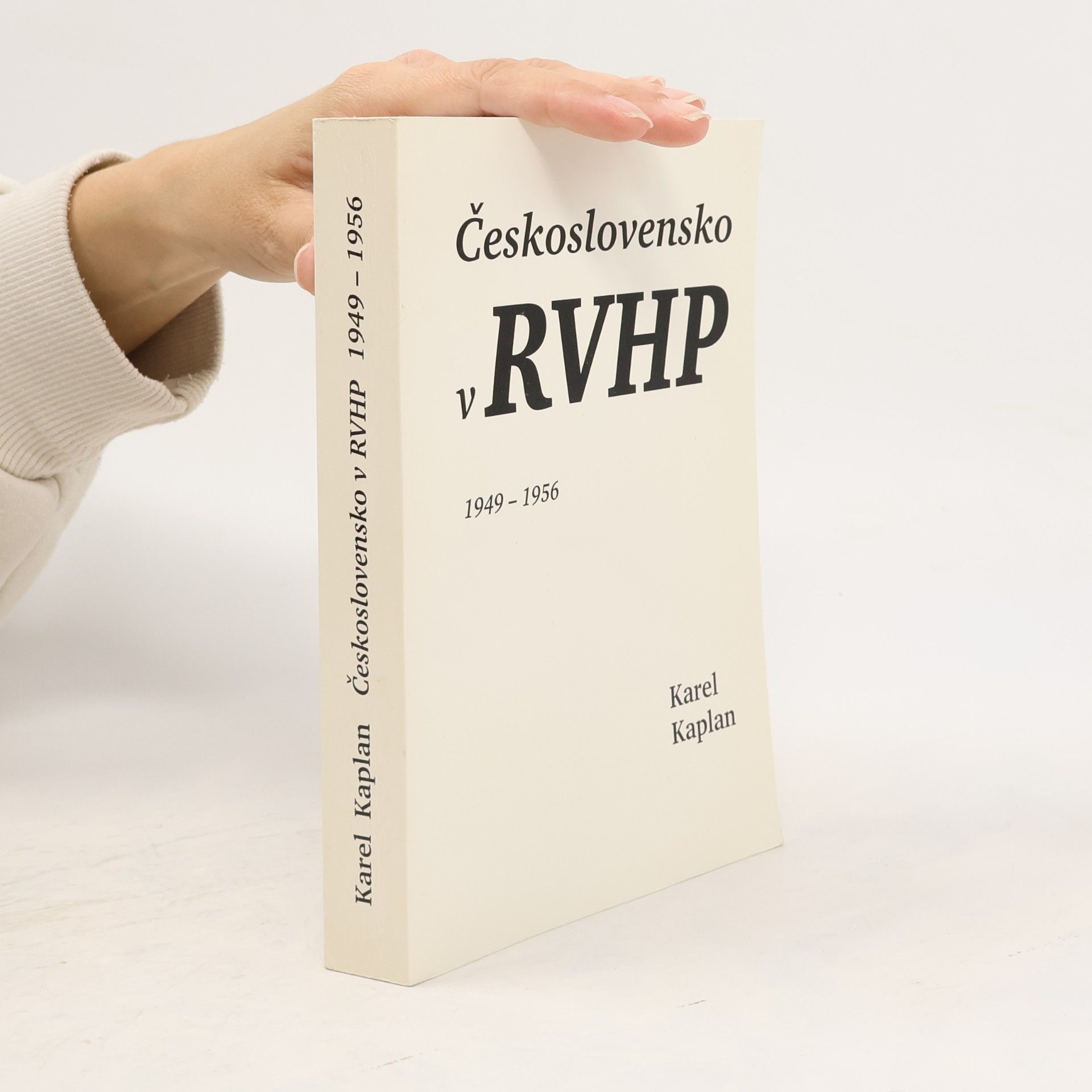 Karel Kaplan Československo v RVHP 1949–1956