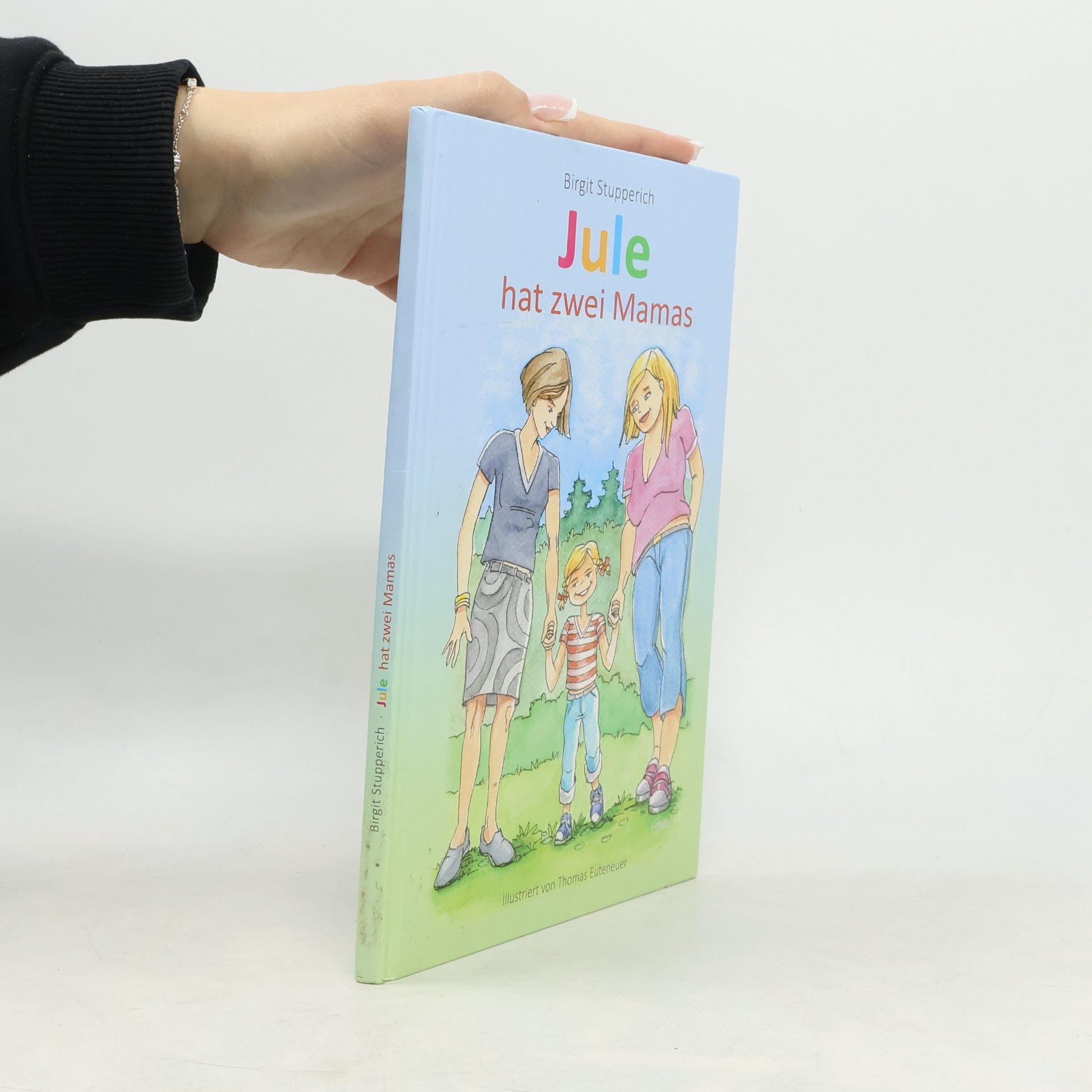 Birgit Stupperich Jule hat zwei Mamas