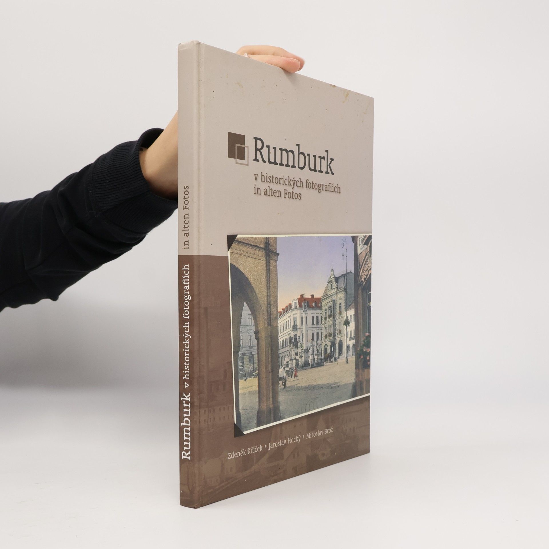 Rumburk v historických fotografiích = Rumburk in alten Fotos
