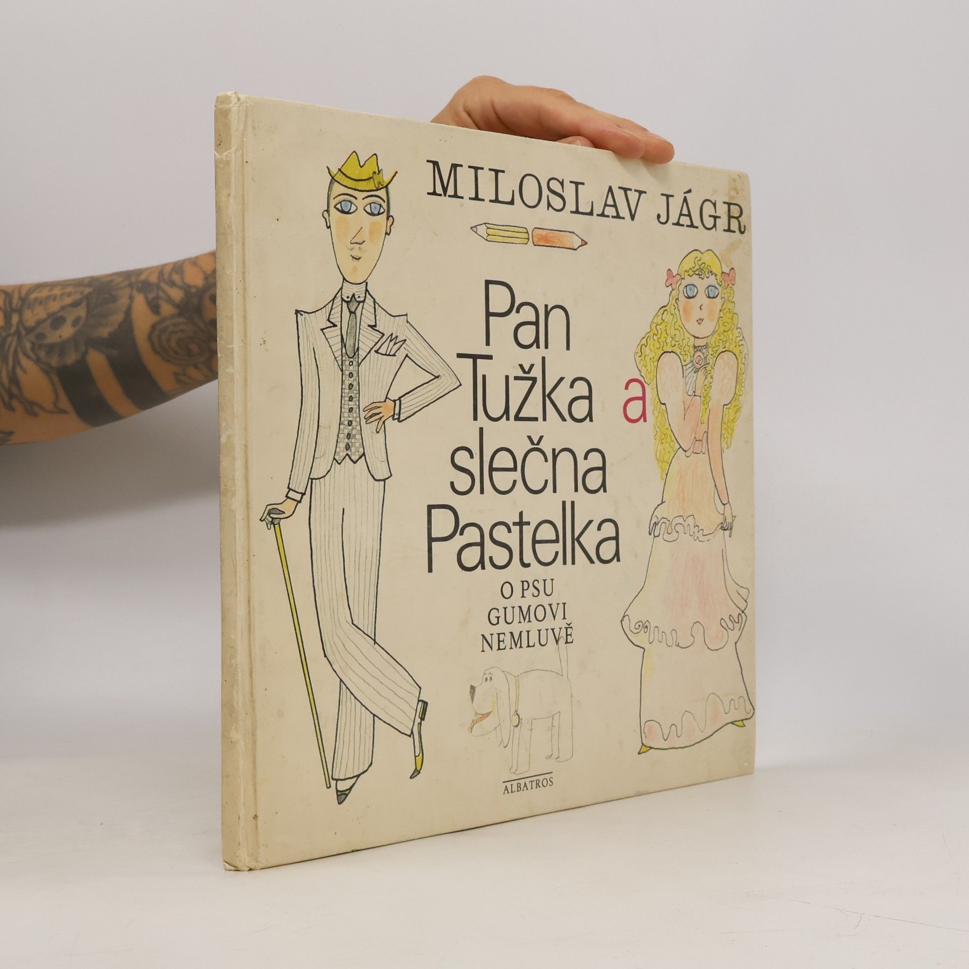 Pan Tužka a slečna Pastelka. O psu Gumovi nemluvě