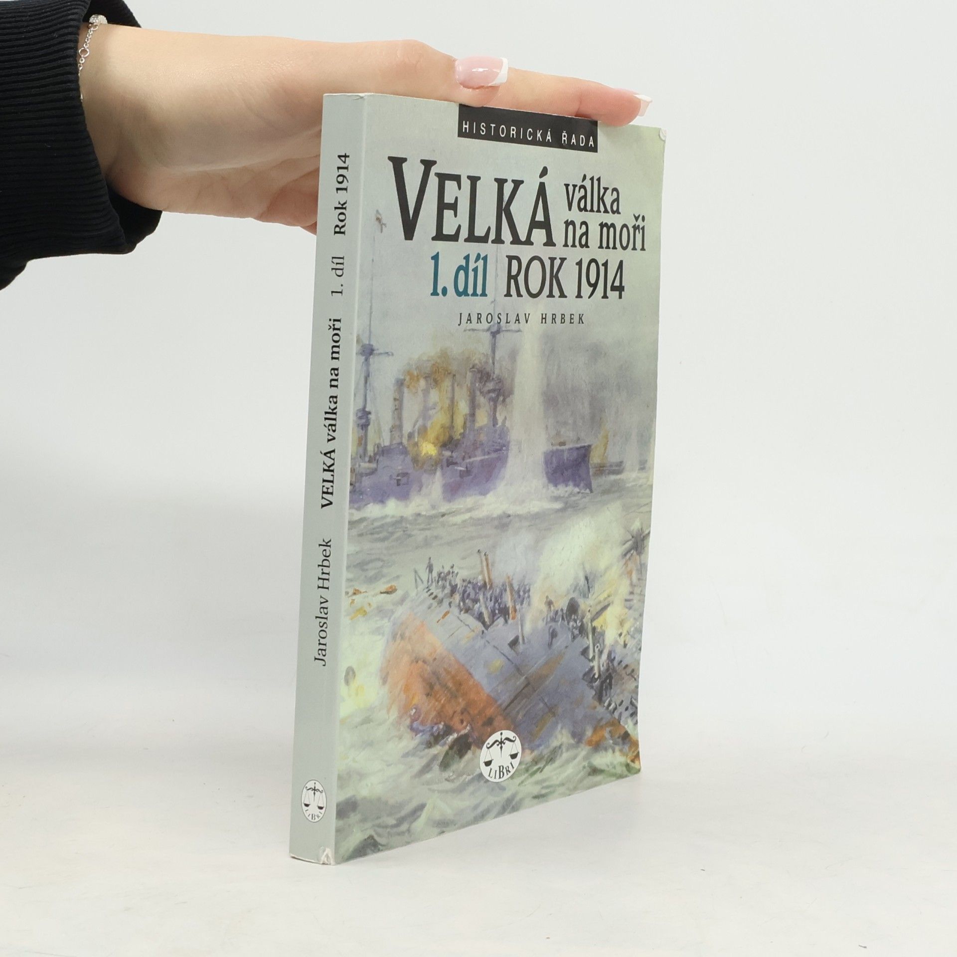 Jaroslav Hrbek Velká válka na moři. 1. díl – rok 1914