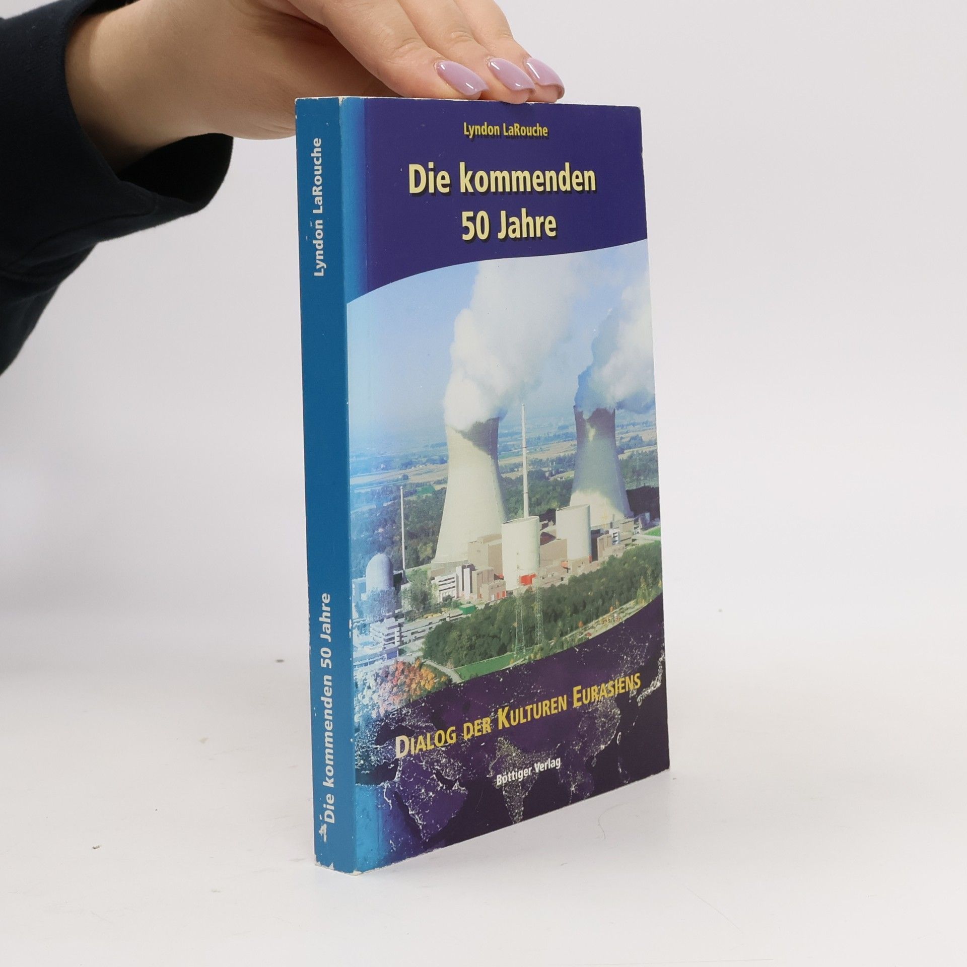 Lyndon H. LaRouche Die kommenden 50 Jahre