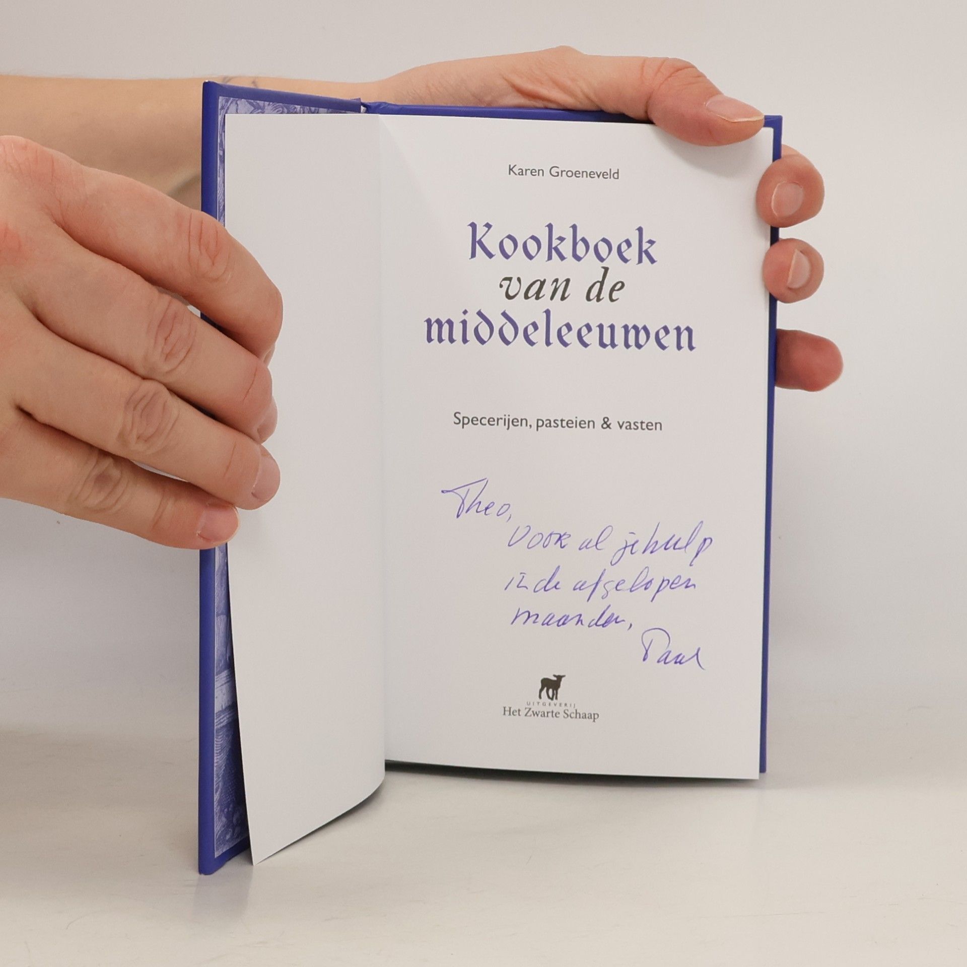 Karen Groeneveld Kookboek van de Middeleeuwen. Specerijen, pasteien & vasten