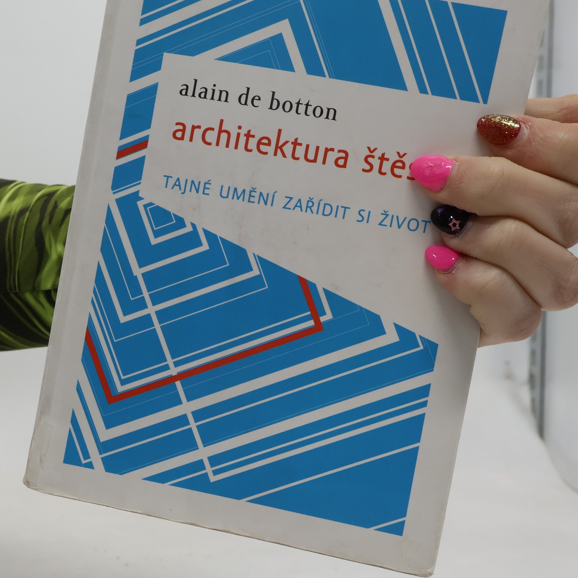 Alain de Botton Architektura štěstí. Tajné umění zařídit si život