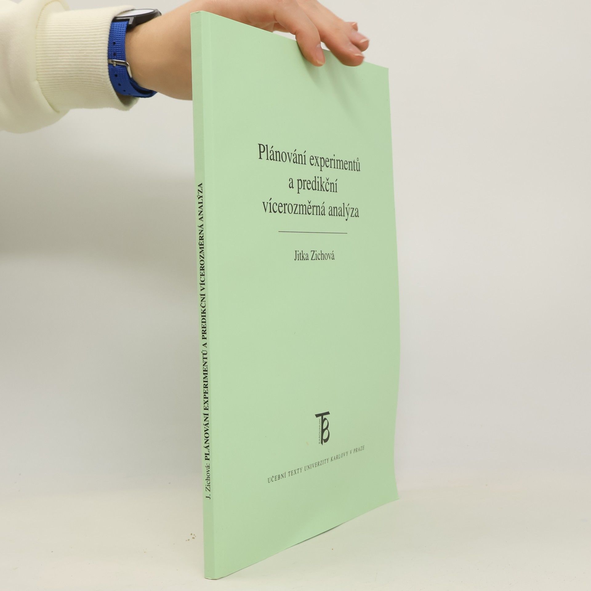 Učební texty Univerzity Karlovy v Praze: Plánování experimentů a predikční vícerozměrová analýza