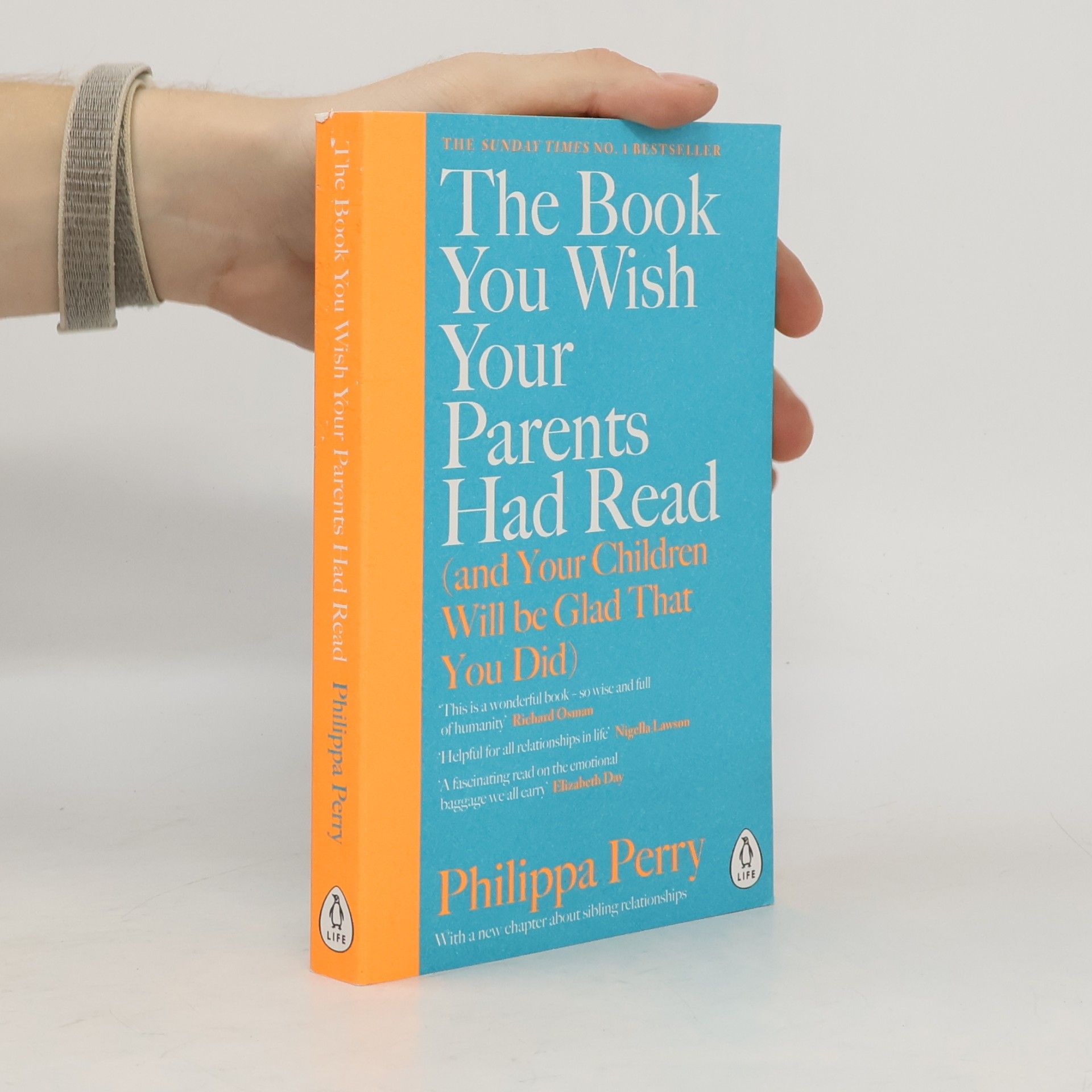 Philippa Perry The Book You Wish Your Parents Had Read (And Your Children Will Be Glad That You Did)