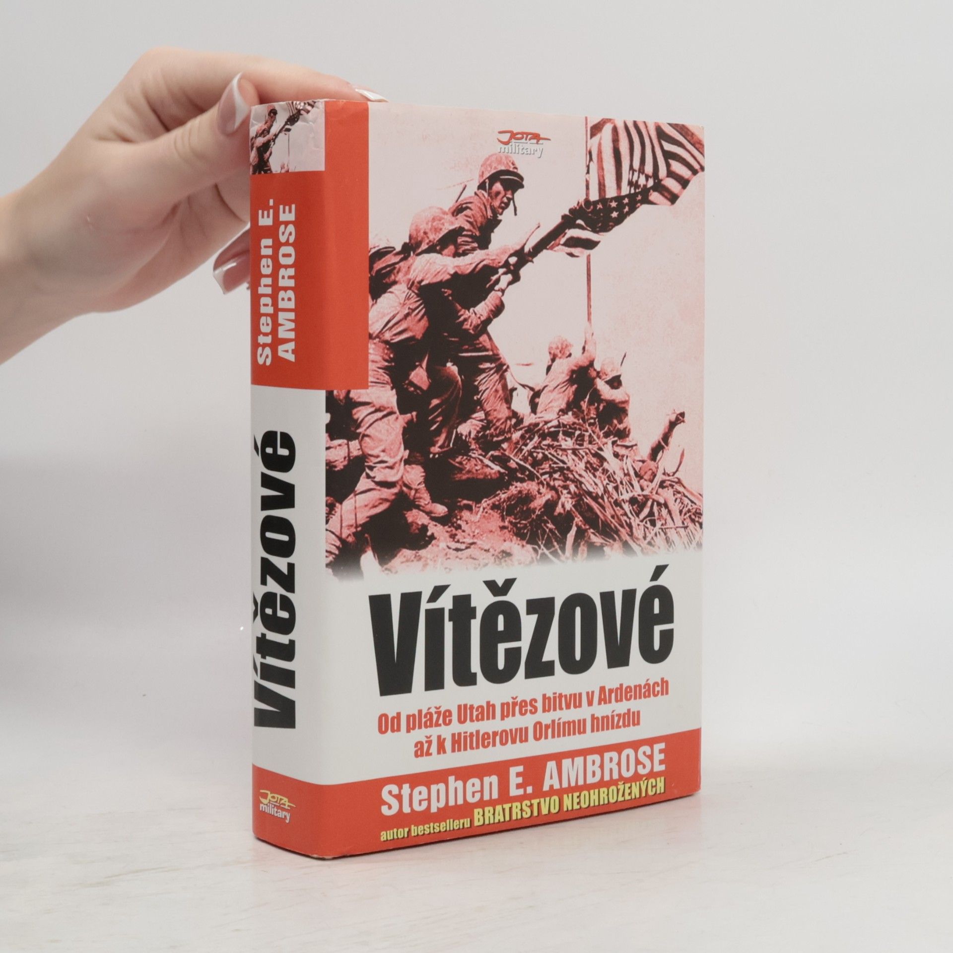 Stephen E Ambrose Vítězové : Eisenhower a jeho chlapci : bojovníci druhé světové války