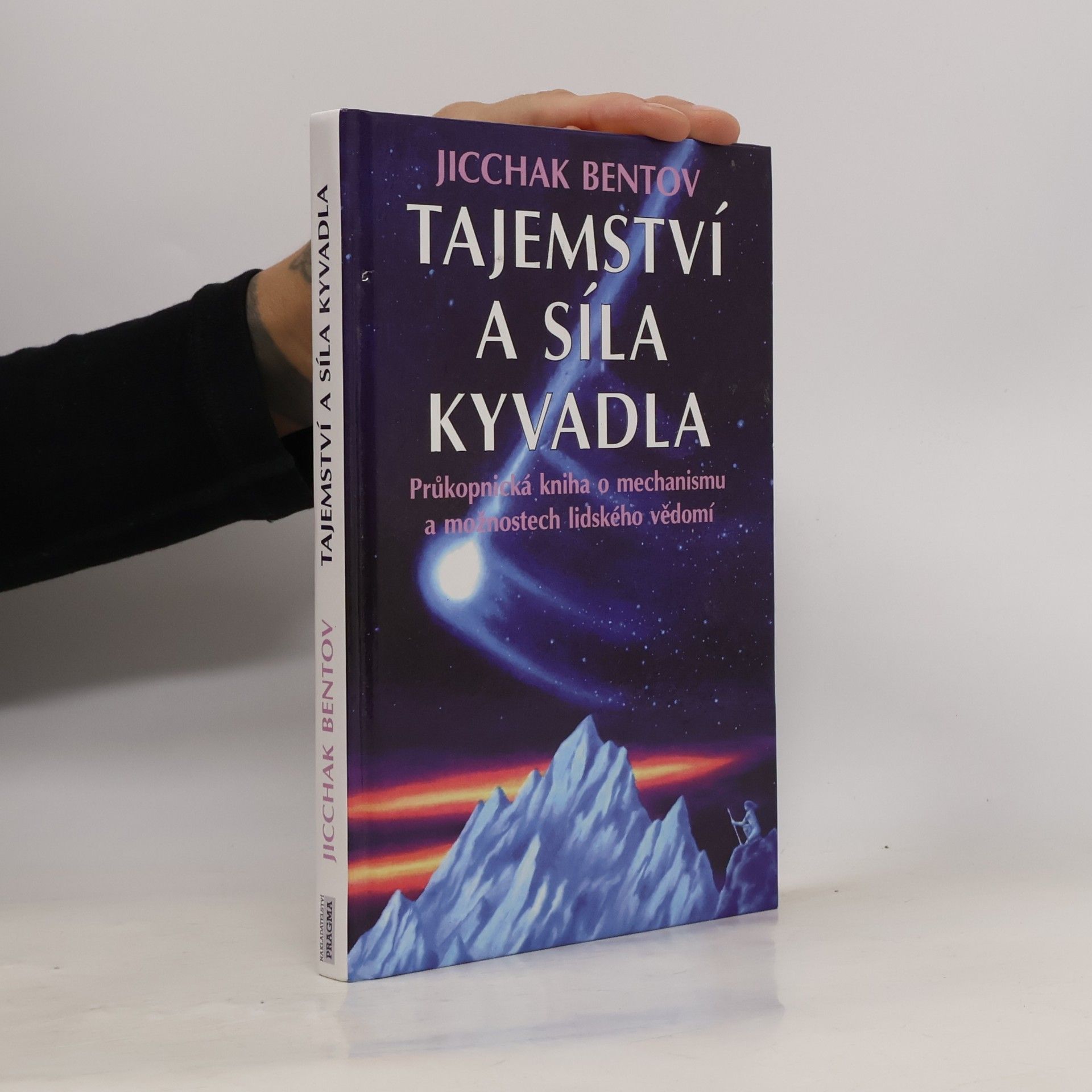 Itzhak Bentov Tajemství a síla kyvadla