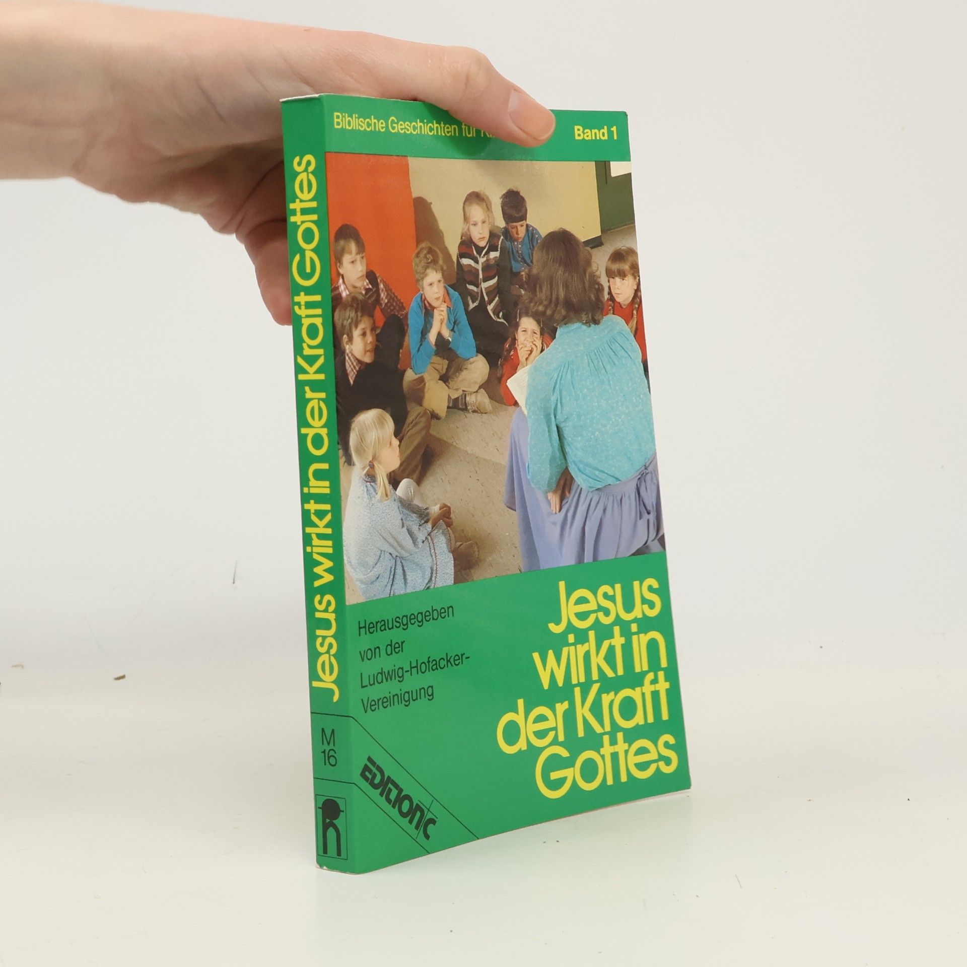 Autorenkollektiv Jesus wirkt in der Kraft Gottes