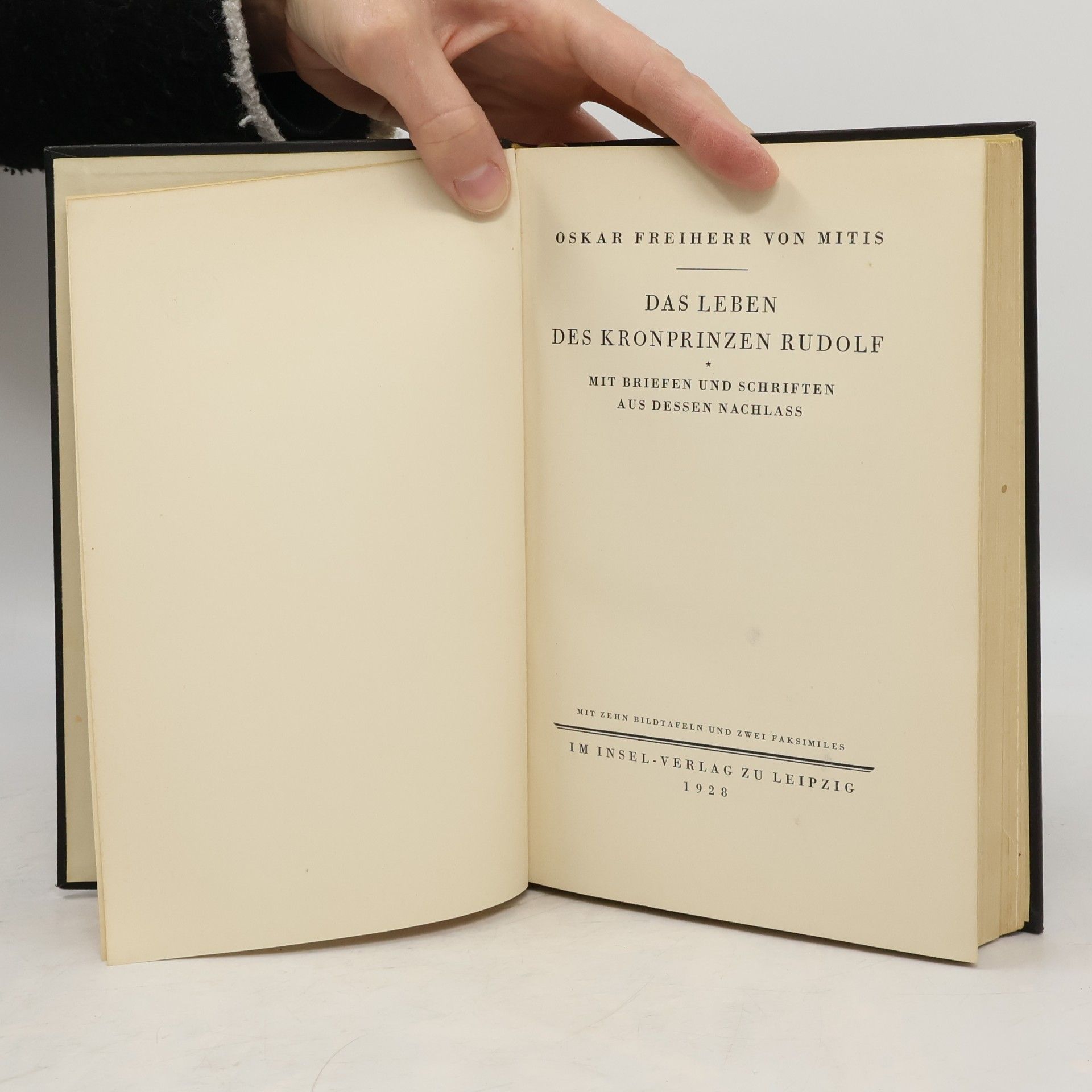 Oskar von Mitis Das Leben Des Kronprinzen Rudolf. Mit Briefen und Schriften aus dessen Nachlass