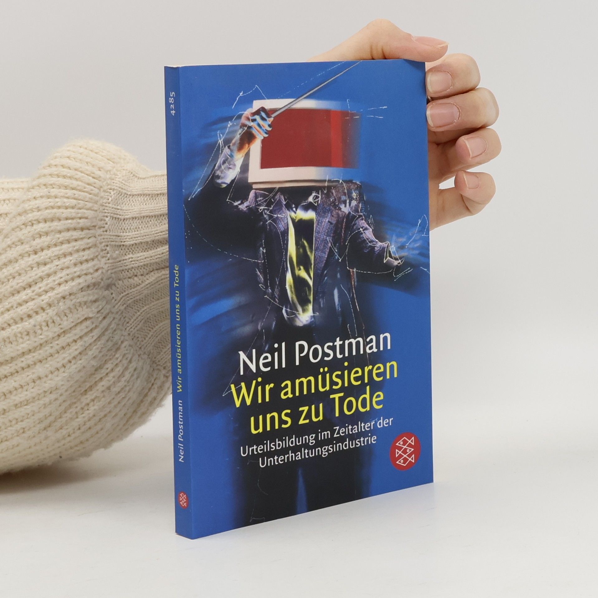 Neil Postman Wir amüsieren uns zu Tode