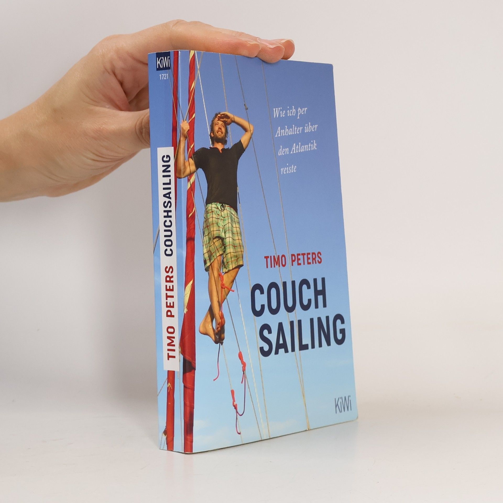Timo Peters Couchsailing : Wie ich per Anhalter über den Atlantik reiste