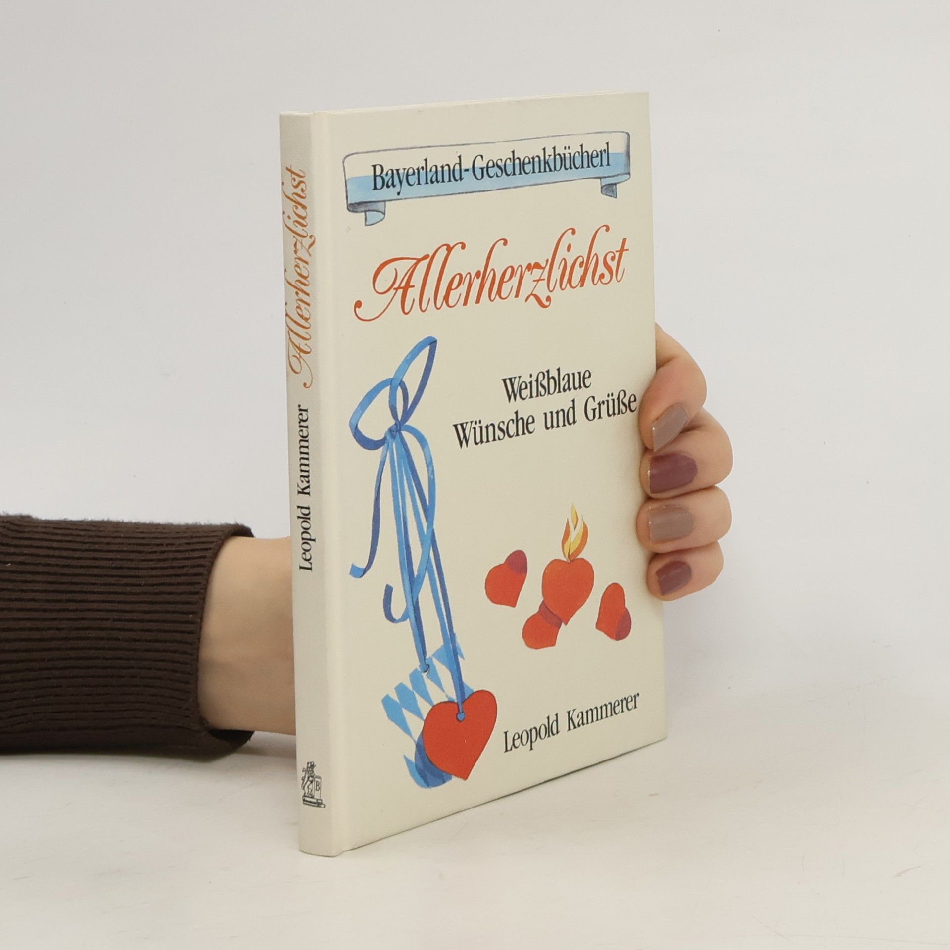 Leopold Kammerer Bayerland-Geschenkbücherl: Allerherzlichst