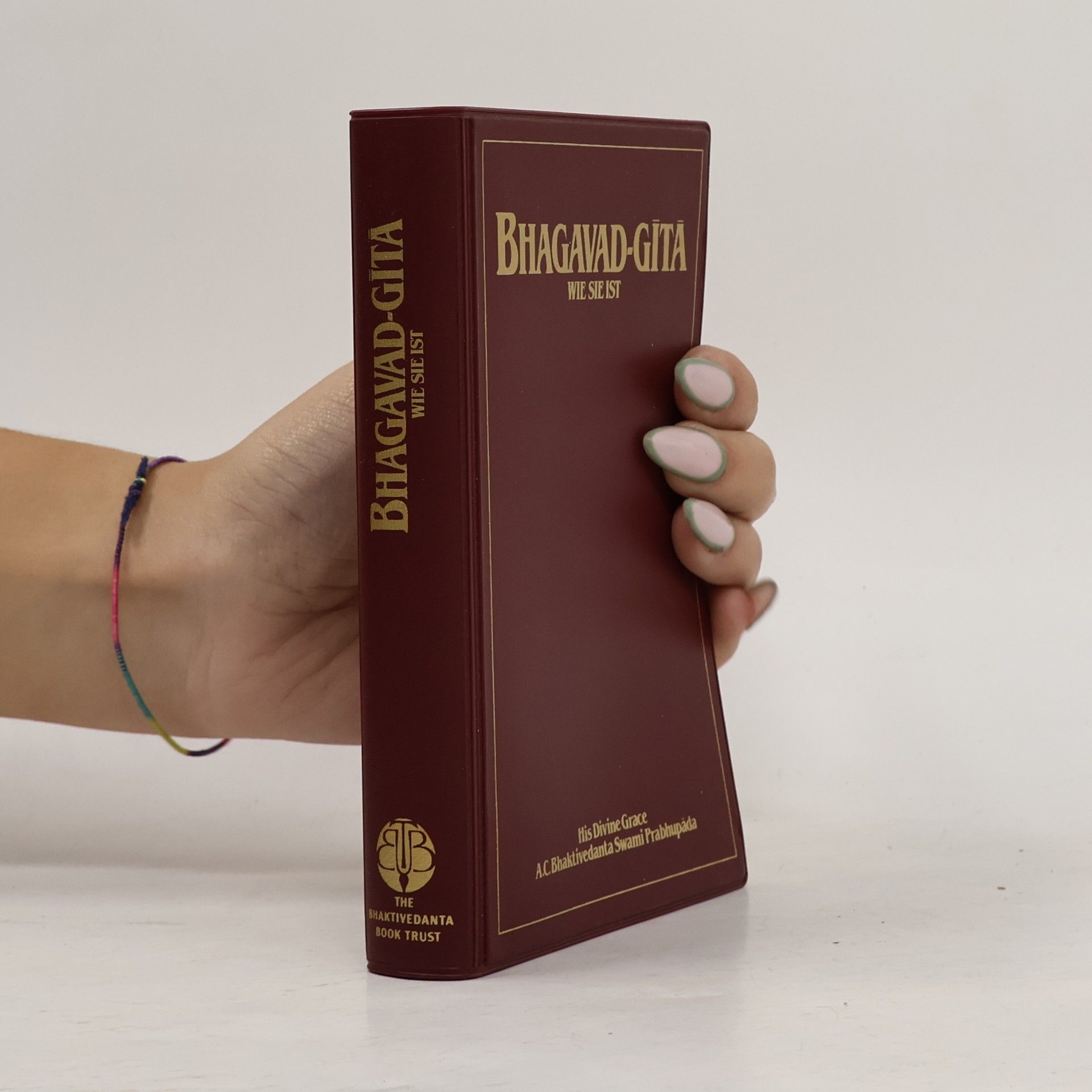 A. C. Bhaktivedanta Prabhupada Bhagavad Gita wie sie ist