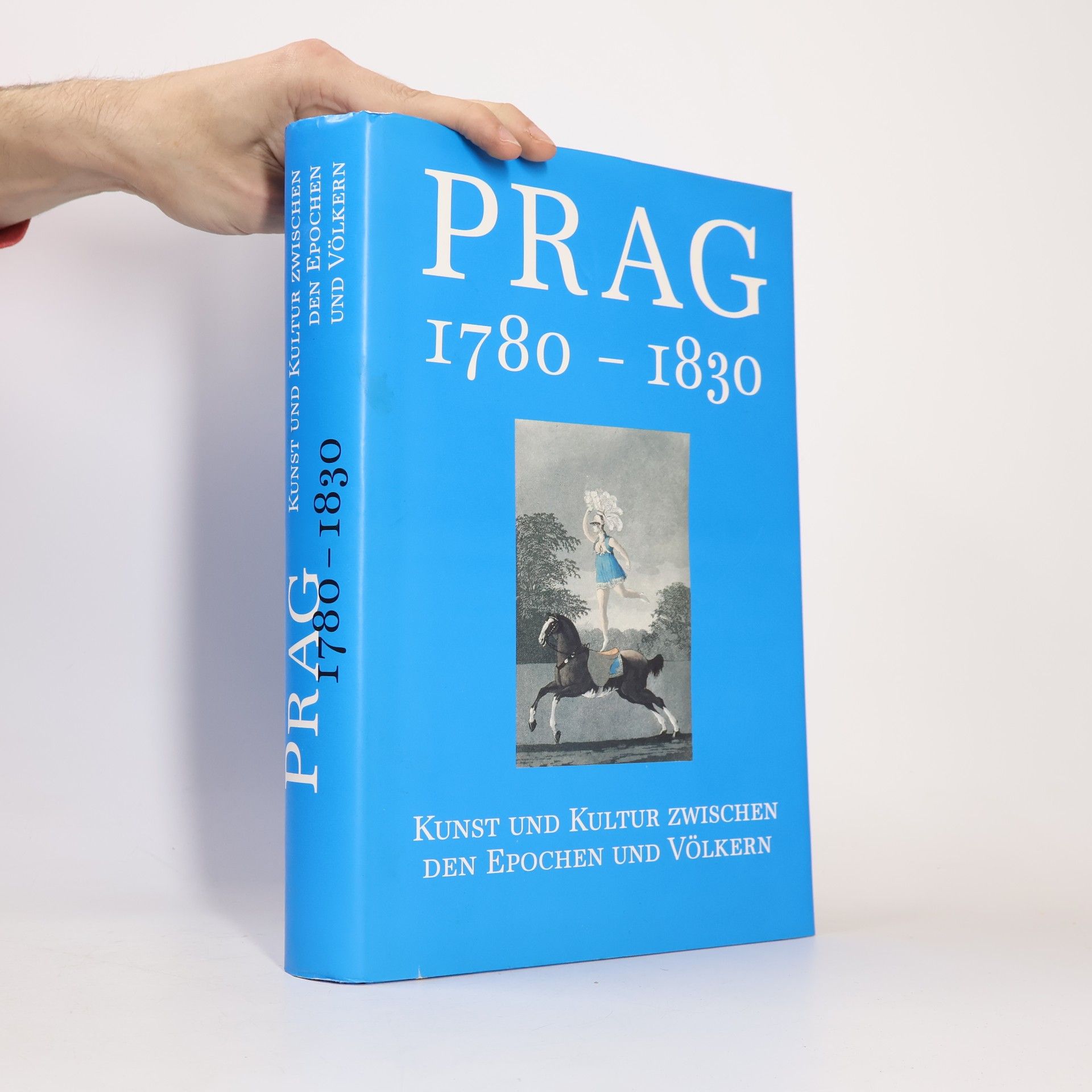 Prag 1780-1830. Kunst und Kultur zwischen den Epochen und Völkern