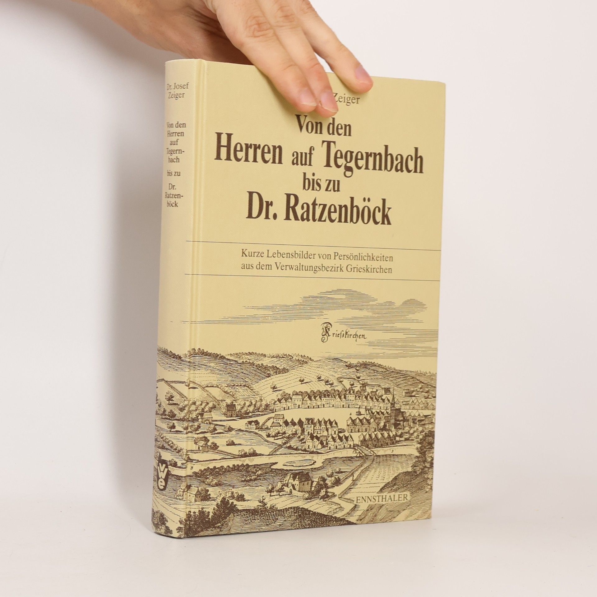 Dr. Josef Zeiger Von den Herren auf Tegernbach bis zu Dr. Ratzenböck