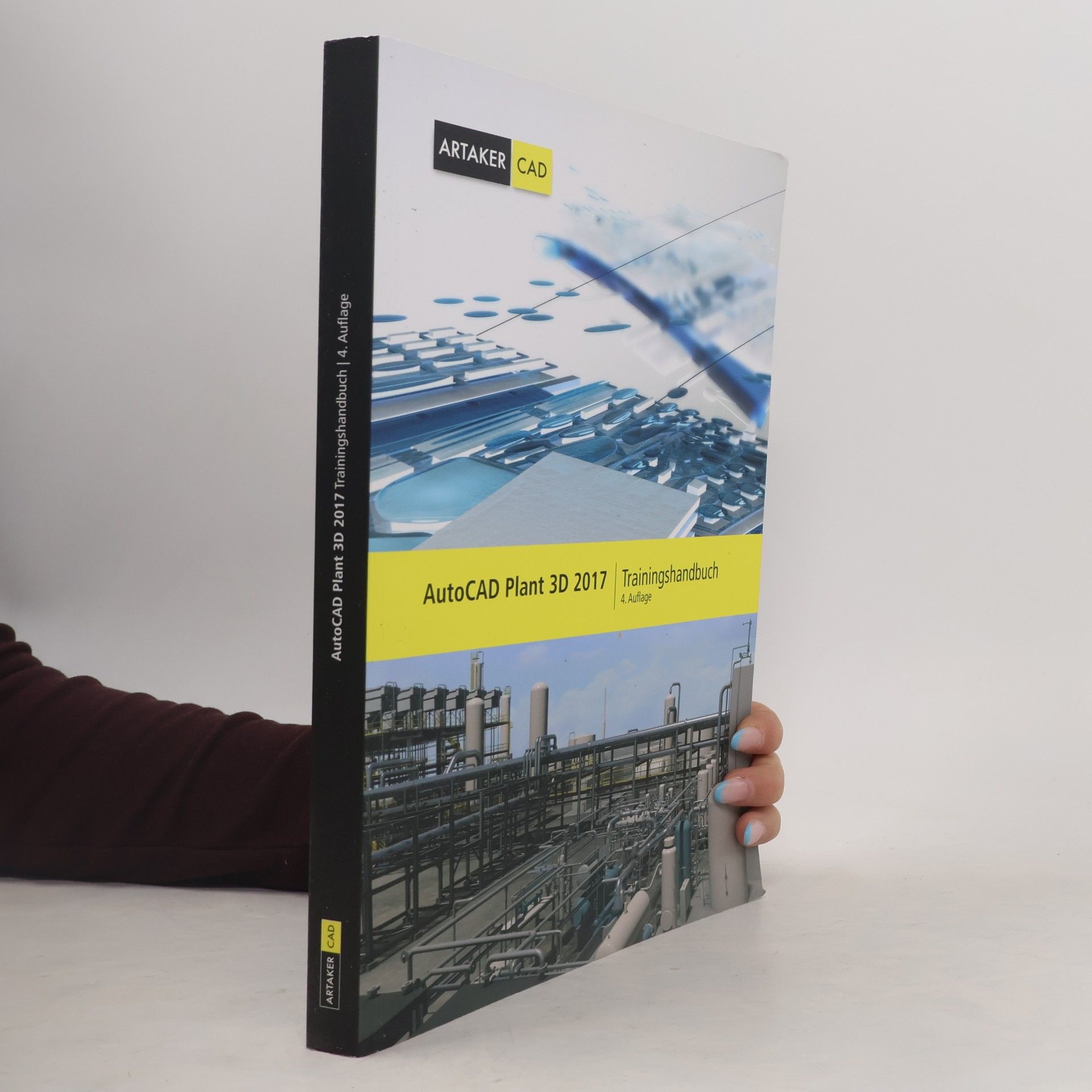AutoCAD Plant 3D 2017 Trainingshandbuch - 4. Auflage