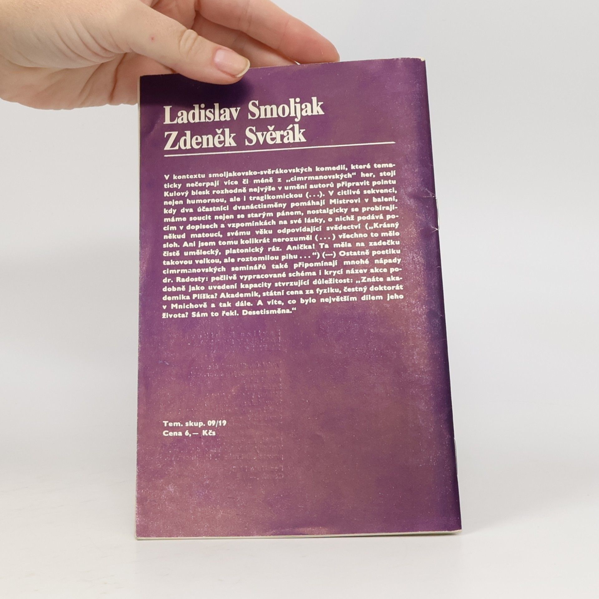 Pavlína Kubíková Ladislav Smoljak. Zdeněk Svěrák