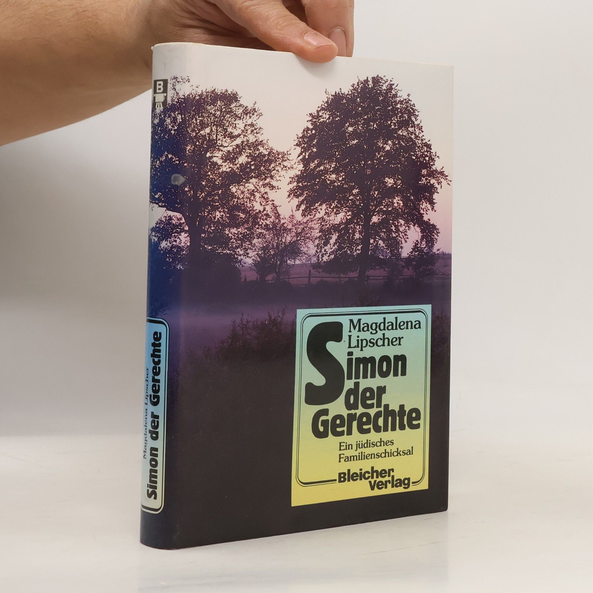 Simon der Gerechte: Ein jüdisches Familienschicksal