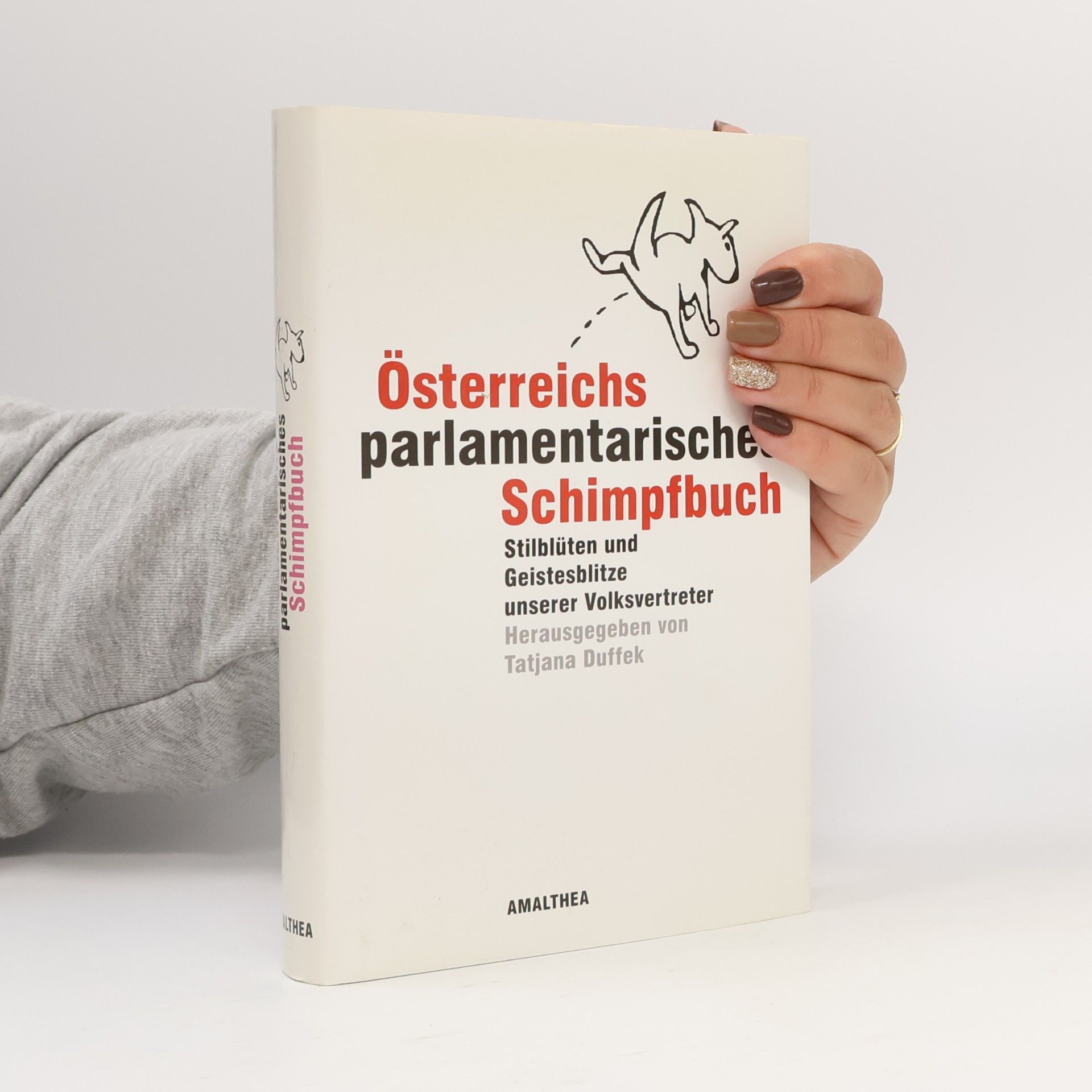 Tatjana Duffek Österreichs parlamentarisches Schimpfbuch