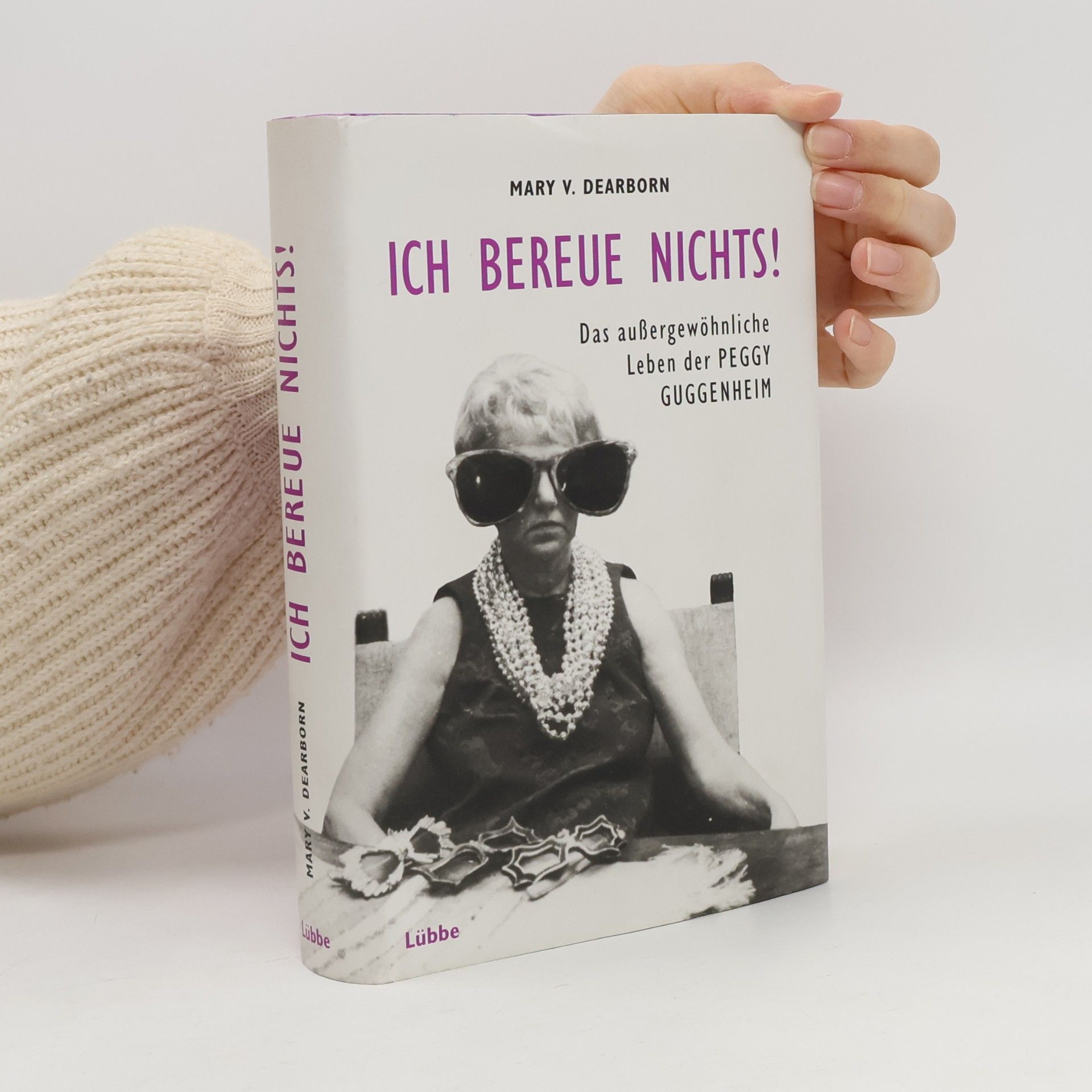 Mary V. Dearborn Ich bereue nichts!