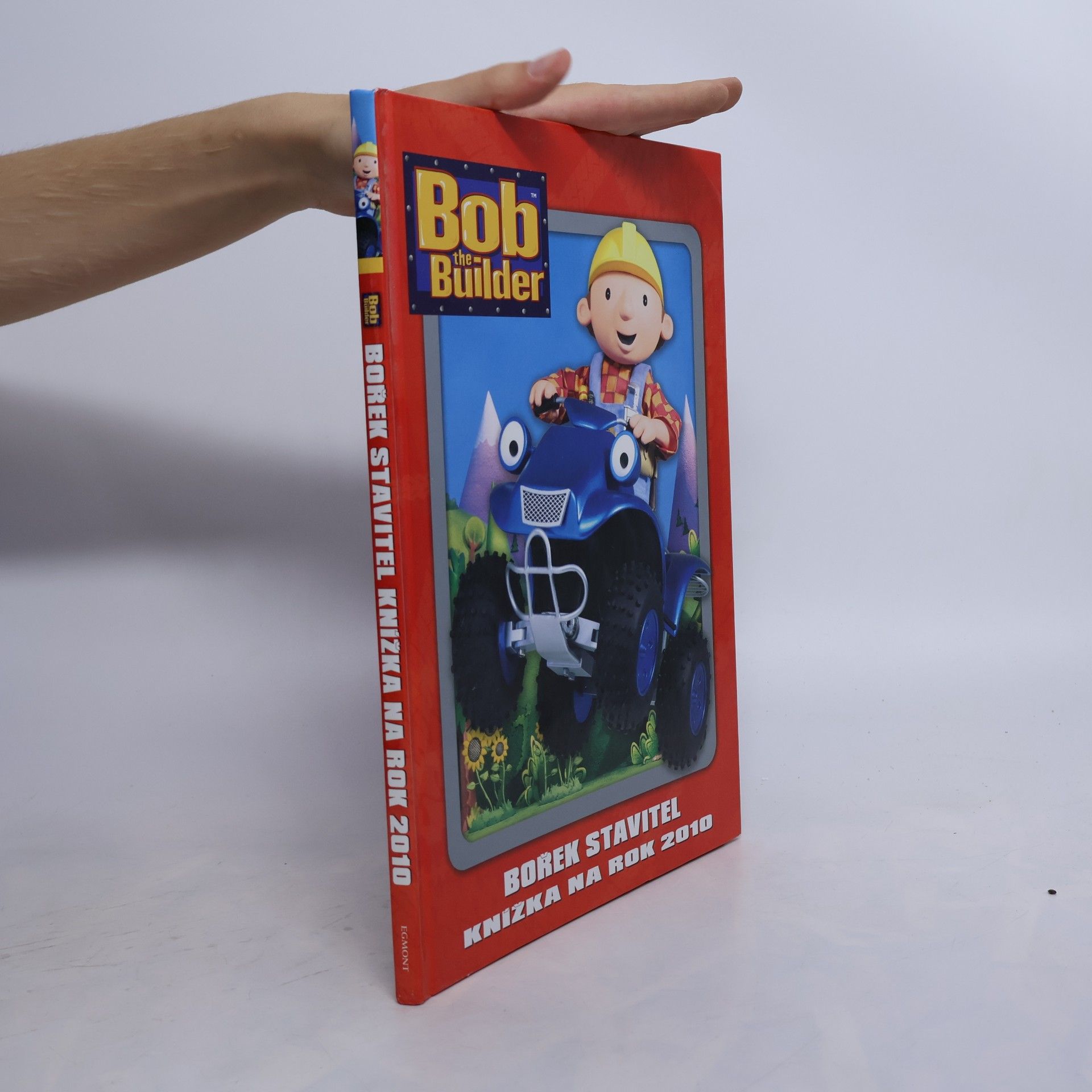 Bob the builder = Bořek stavitel : knížka na rok 2010