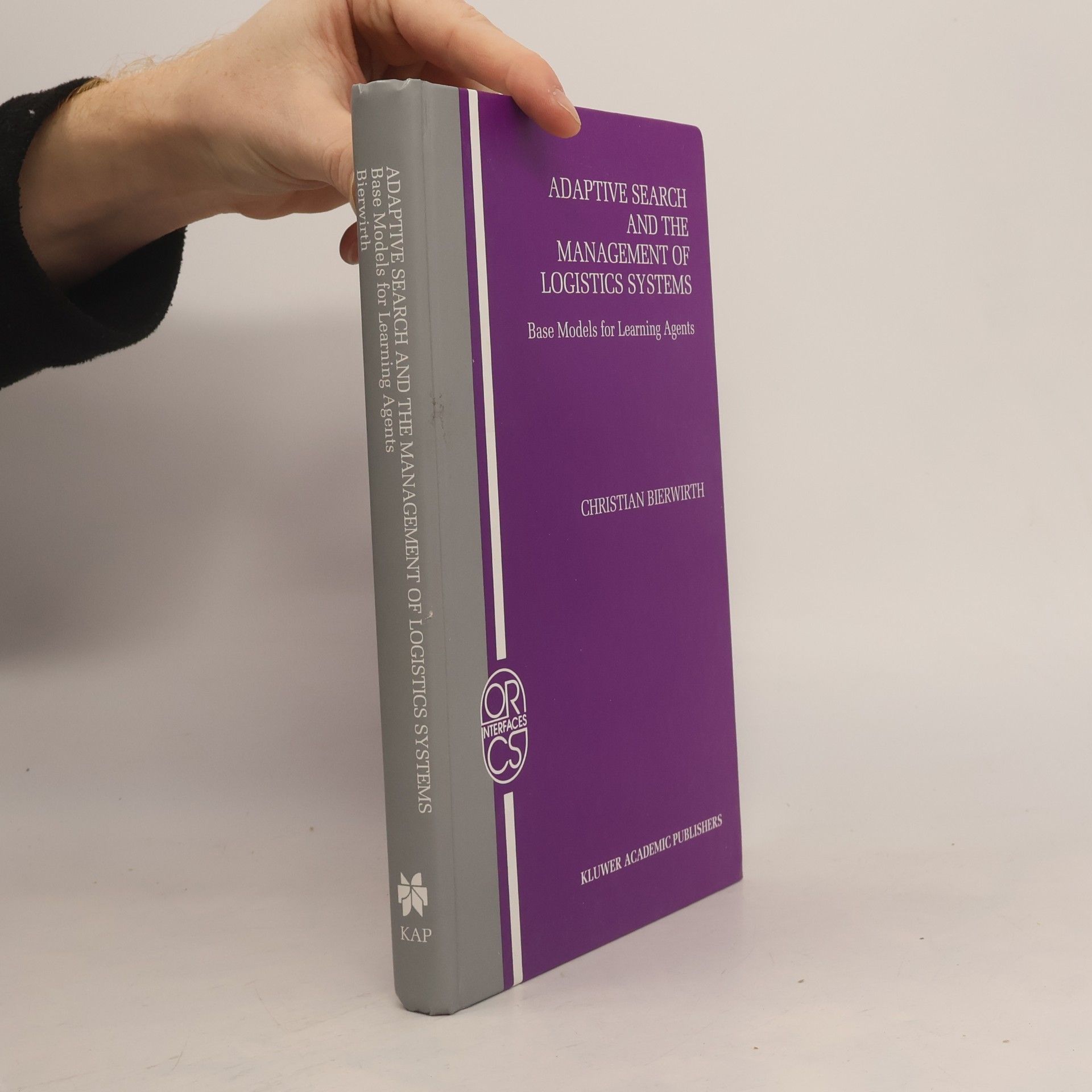 Operations Research/Computer Science Interfaces Series - 11: Adaptive Search and the Management of Logistic Systems