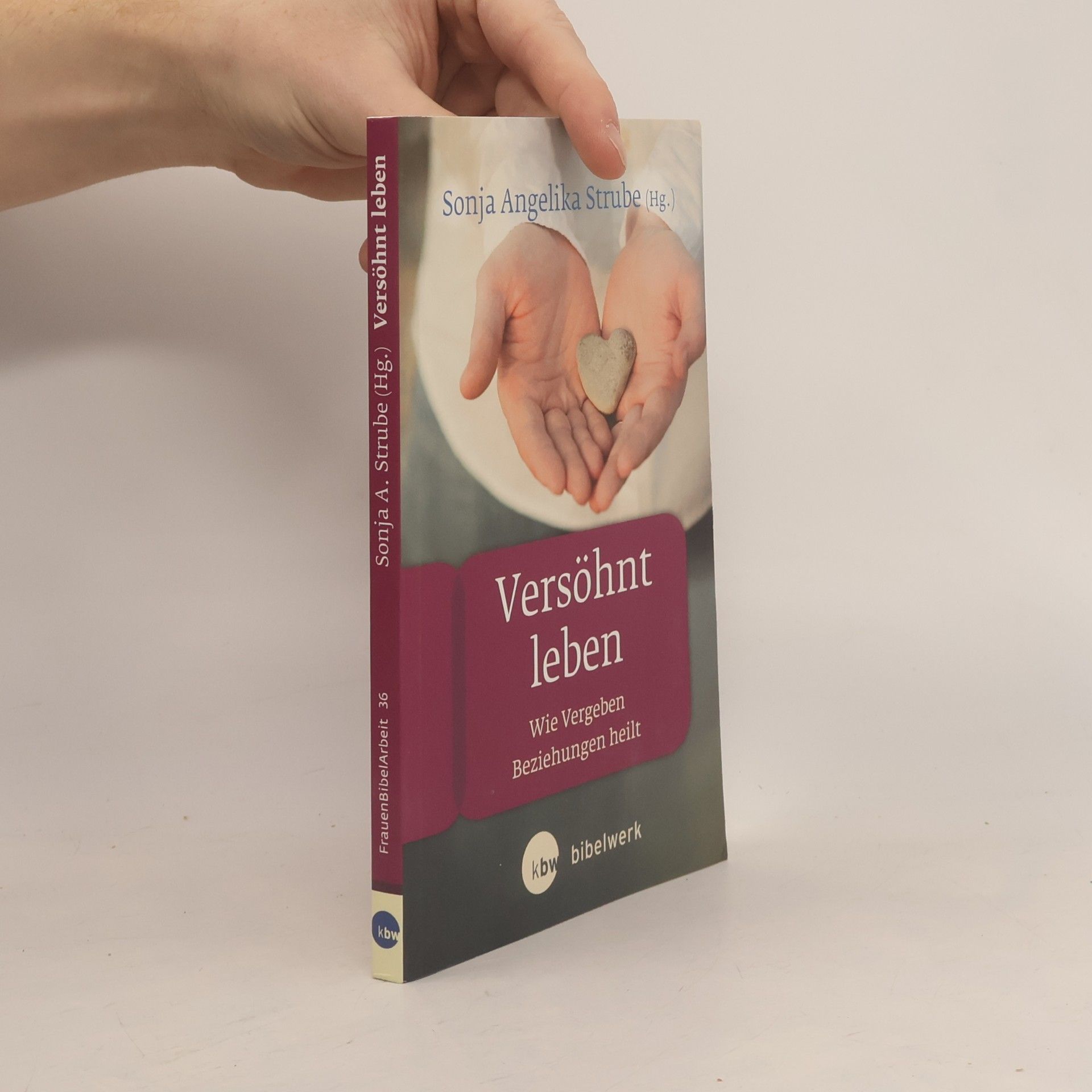 Sonja Angelika Strube FrauenBibelArbeit - 36: Versöhnt leben