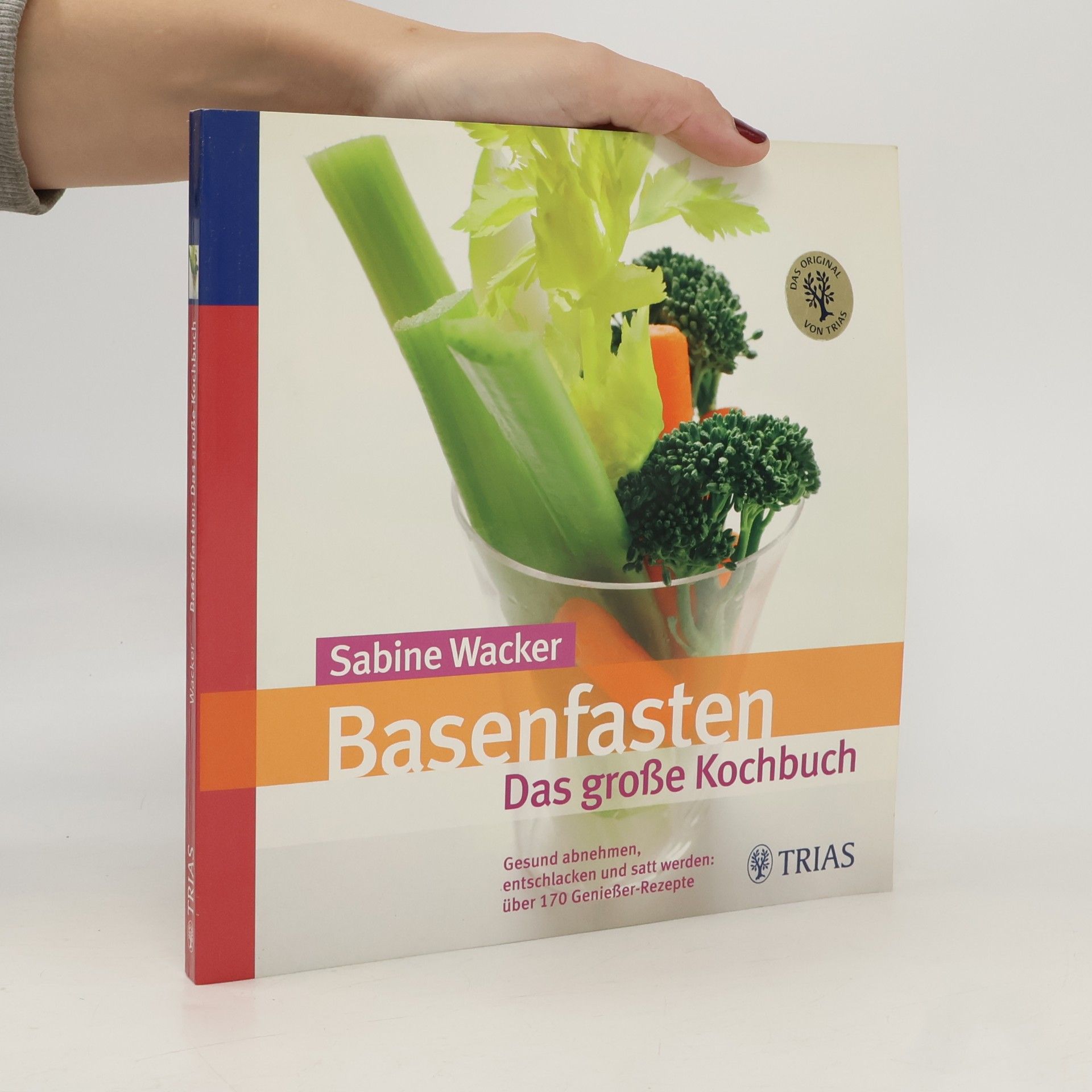 Sabine Wacker Basenfasten - das große Kochbuch